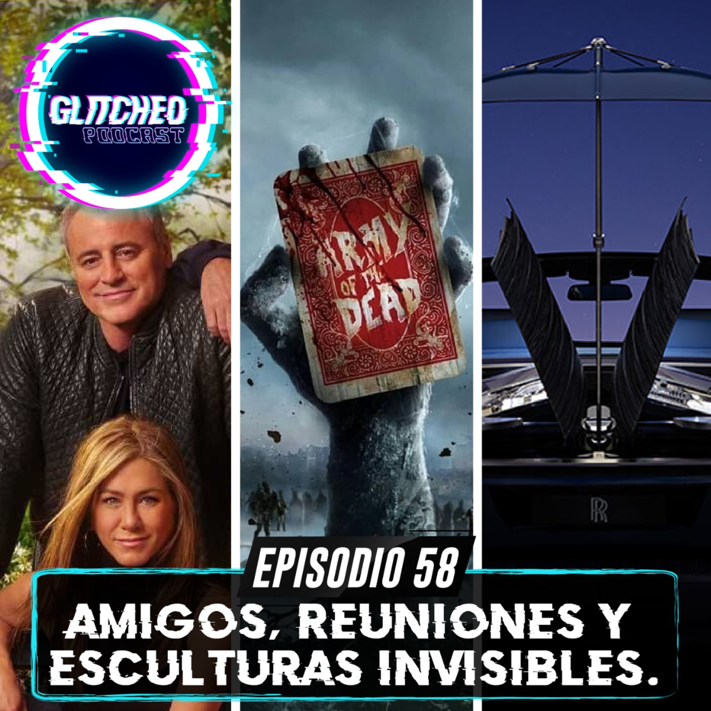 Episodio 58: Amigos, Reuniones y Esculturas Invisibles episode artwork