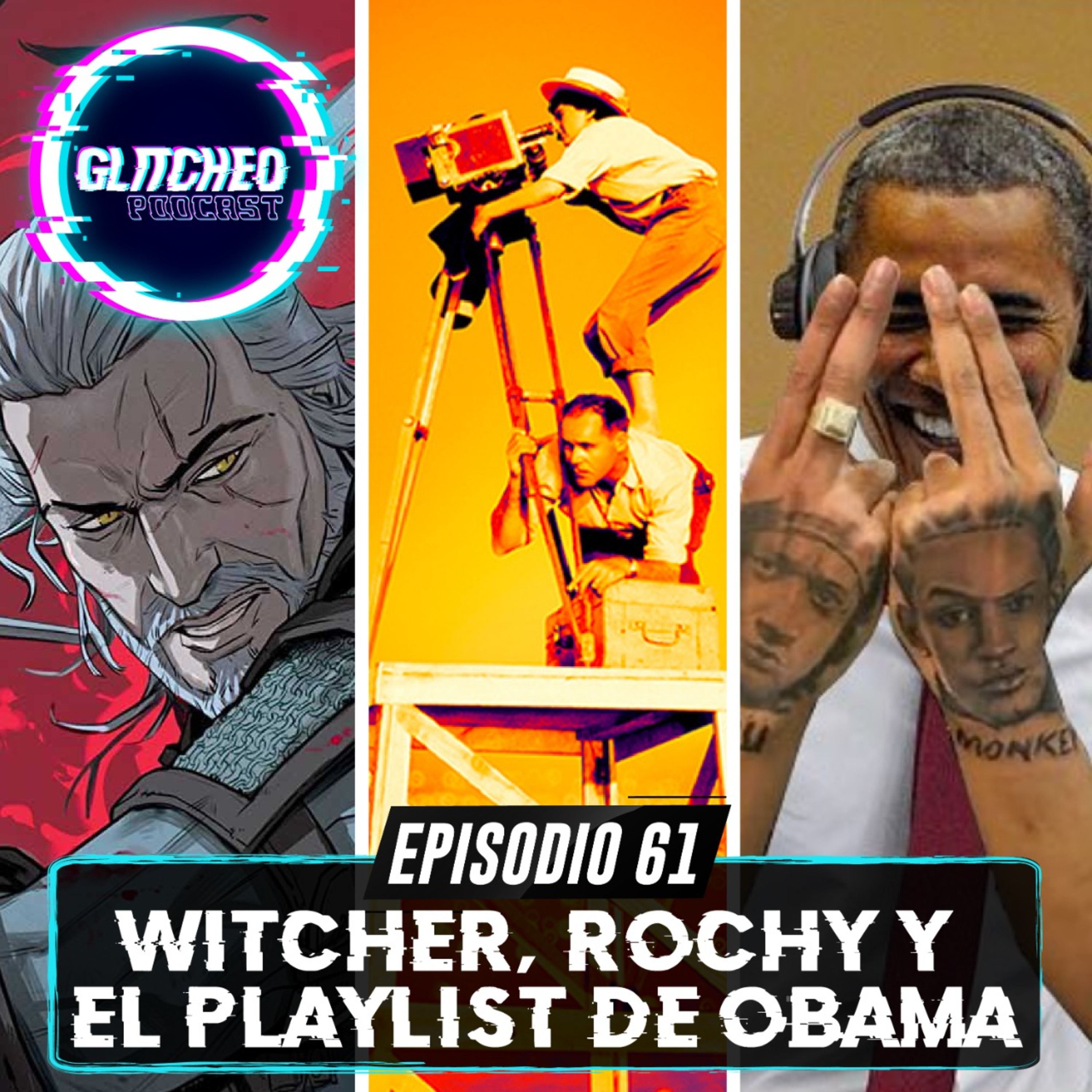 Episodio 61: Witcher, Rochy y el Playlist de Obama episode artwork