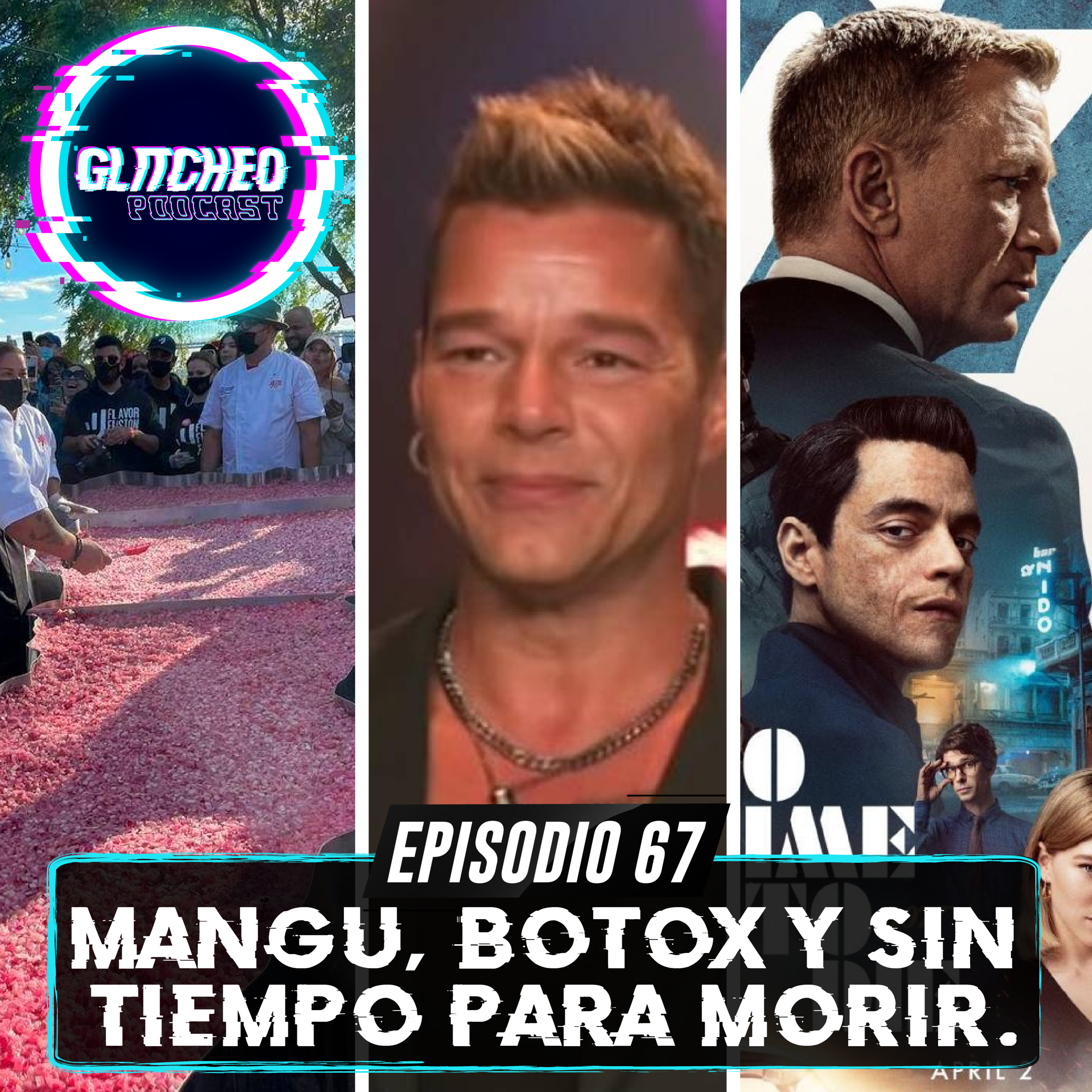 Episodio 67: Mangú, Botox y Sin Tiempo para Morir episode artwork