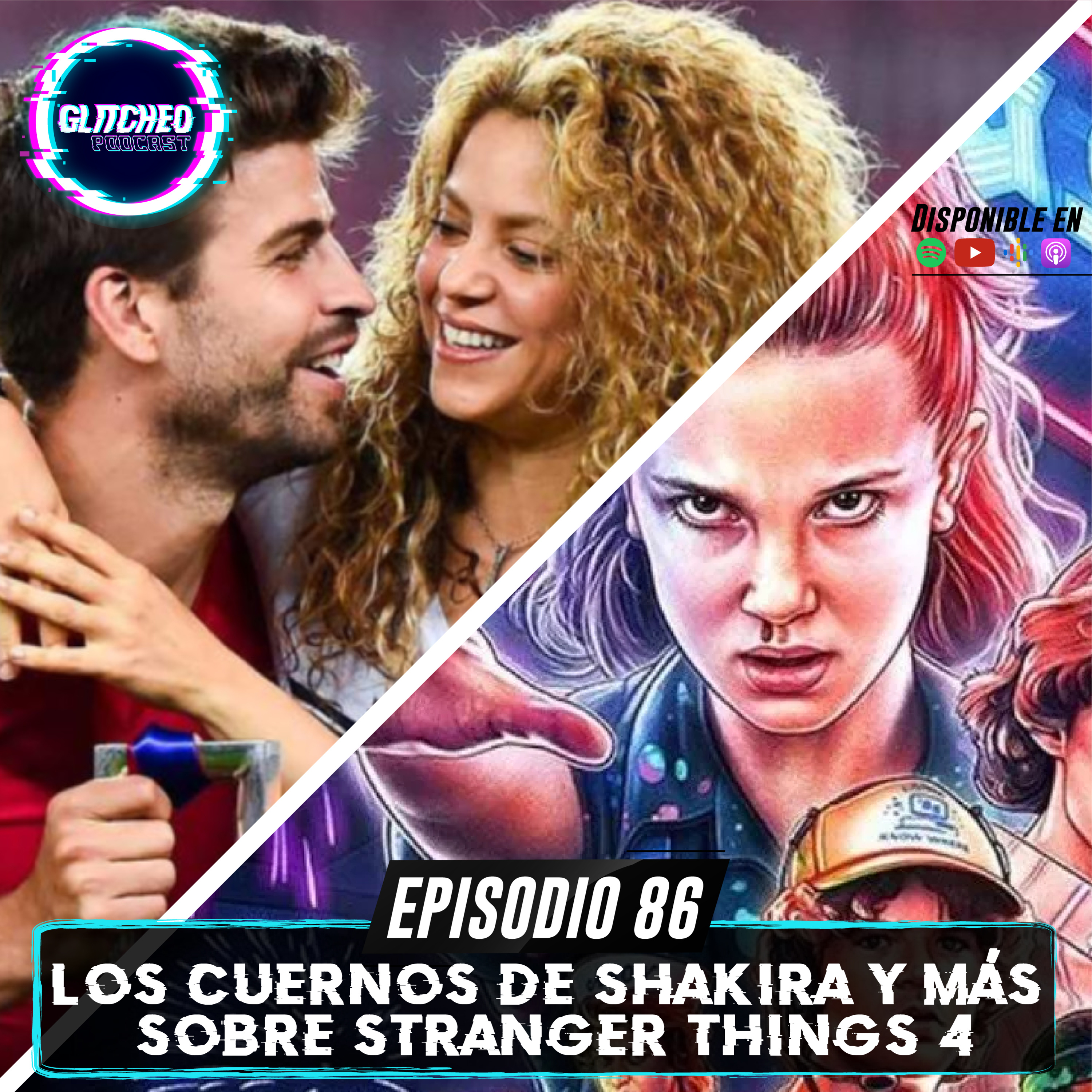 Episodio 86: Los Cuernos de Shakira y Más Sobre Stranger Things 4 episode artwork