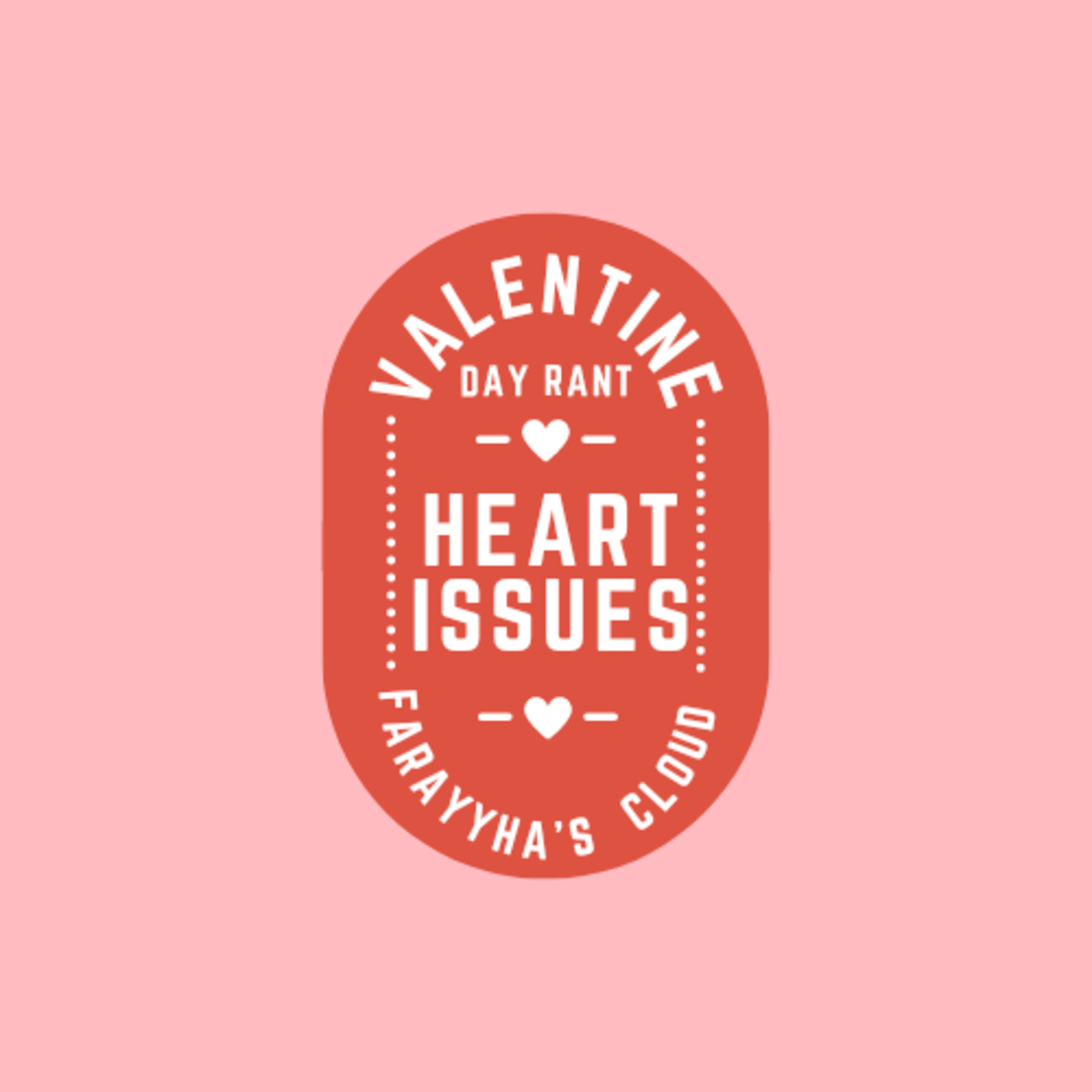 Heart Issues (Valentine's Day Rant) episode artwork