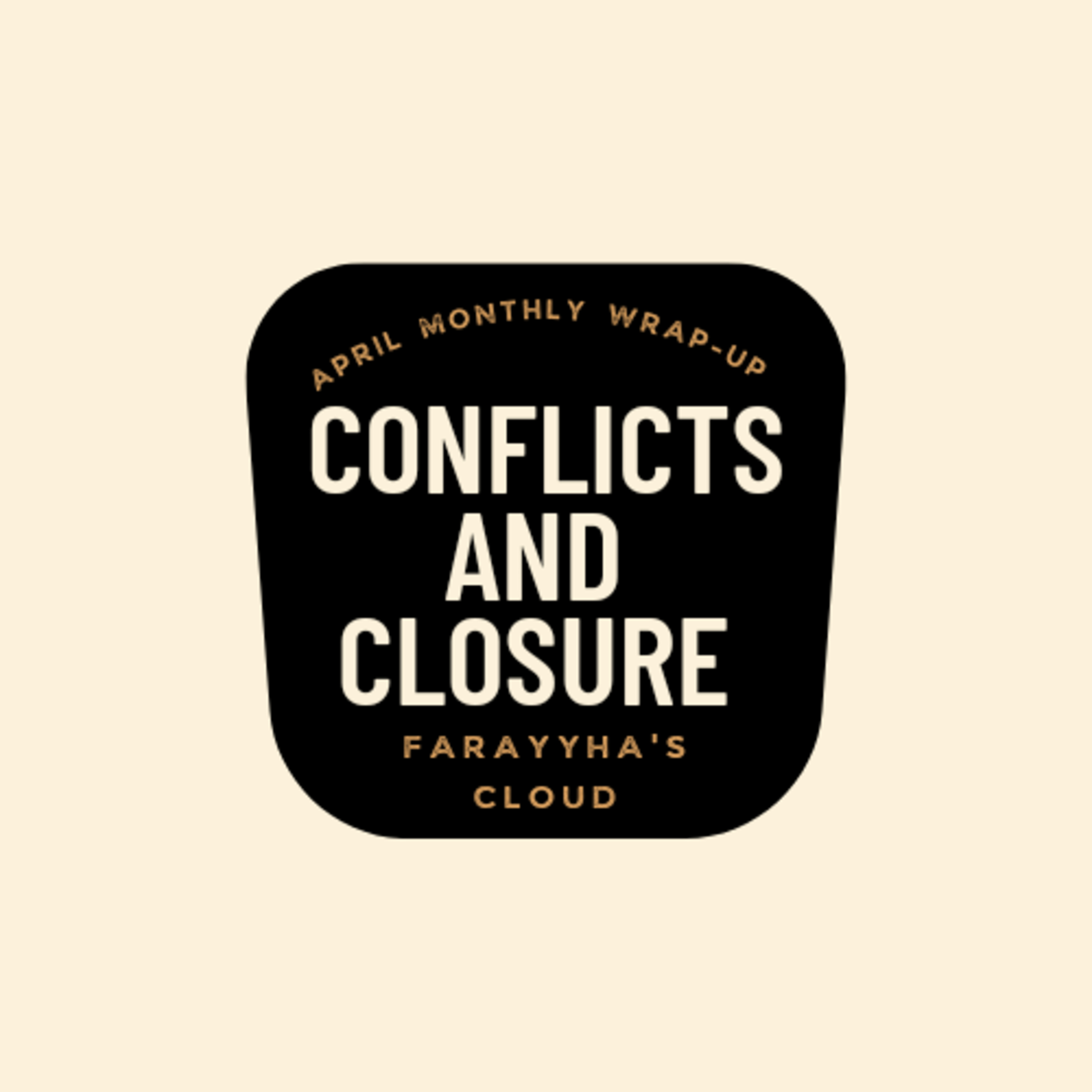Conflicts and Closure (April Wrap-up) episode artwork