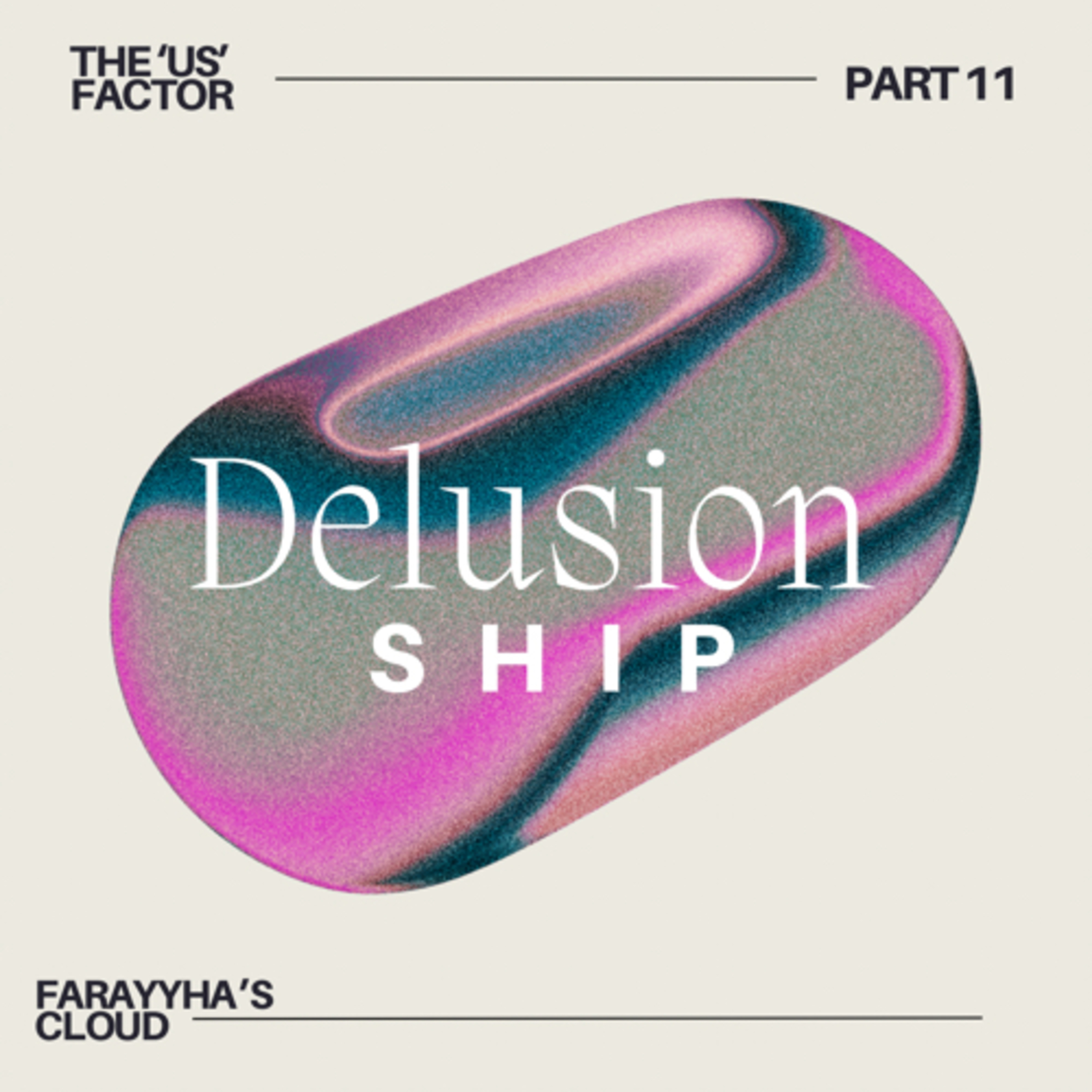 Delusionship (The ‘Us’ Factor #11) episode artwork