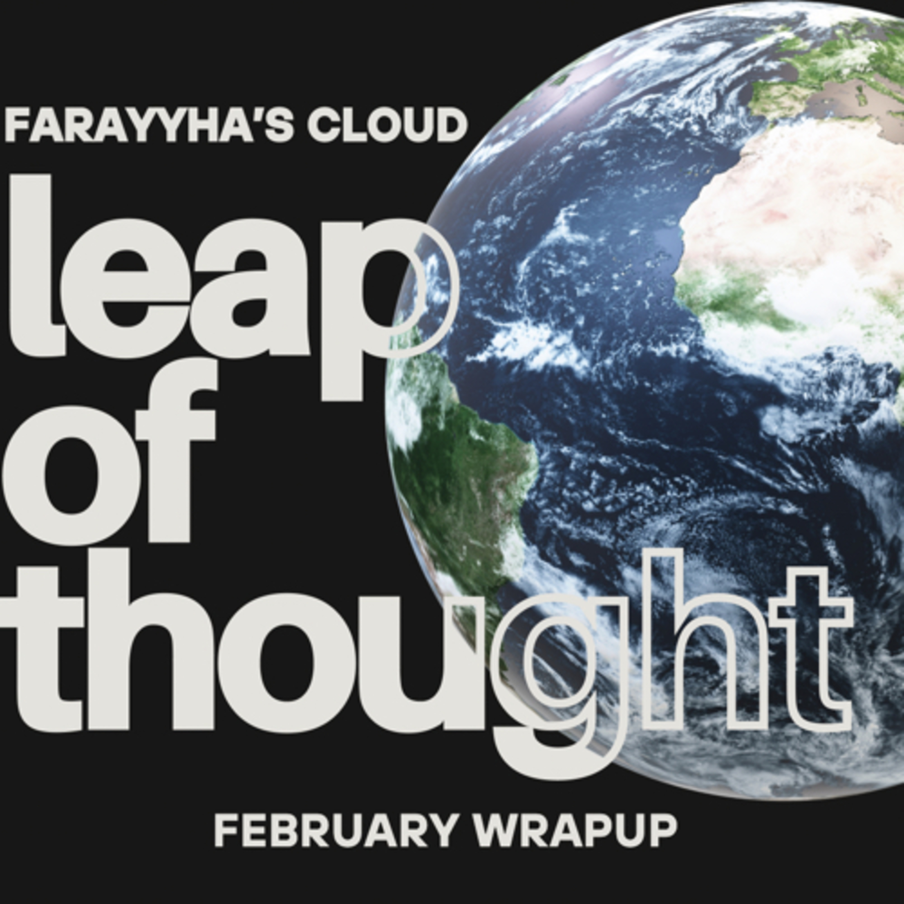 Leap Of Thought (February Wrap Up) episode artwork