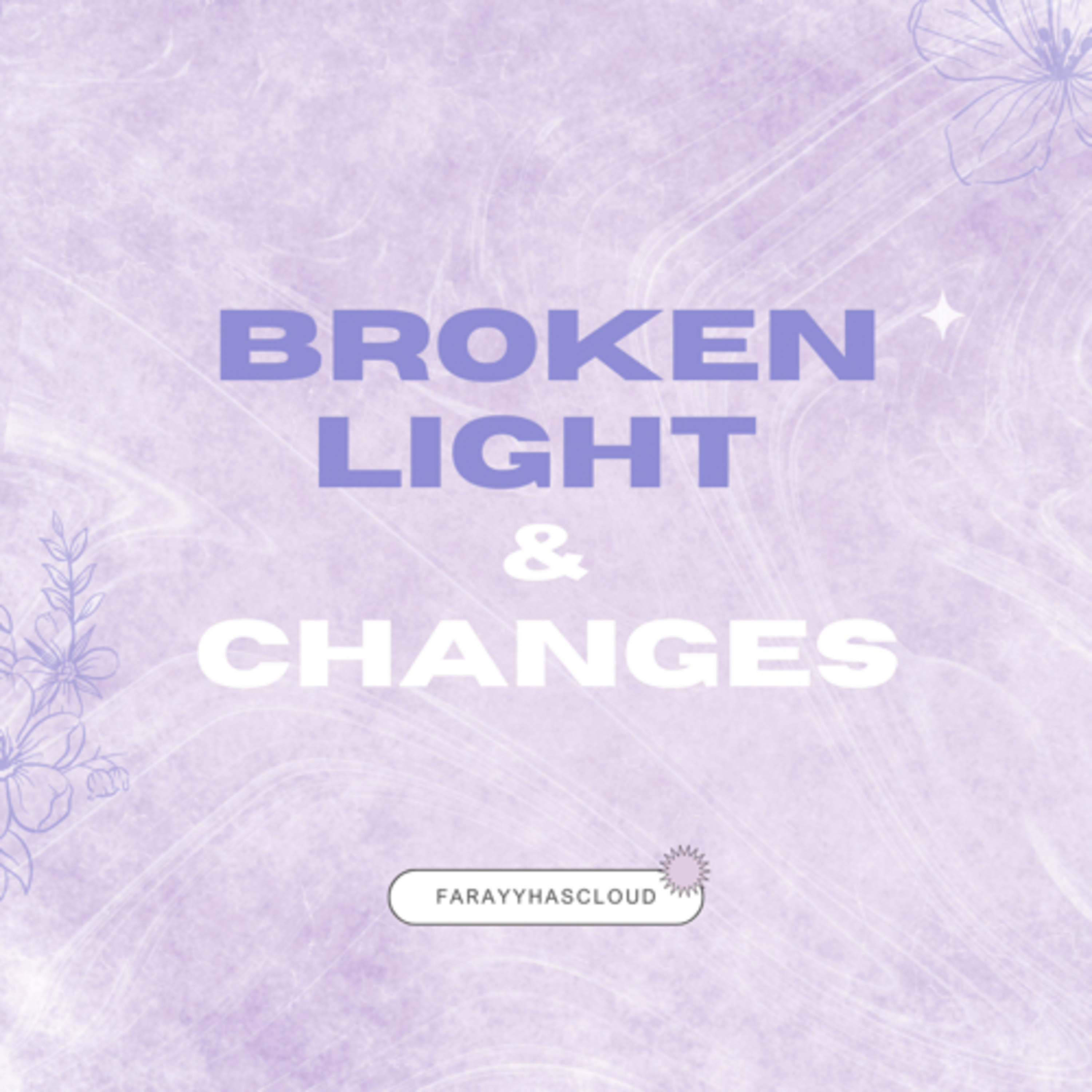 Broken Light And Changes (May Wrap Up) episode artwork
