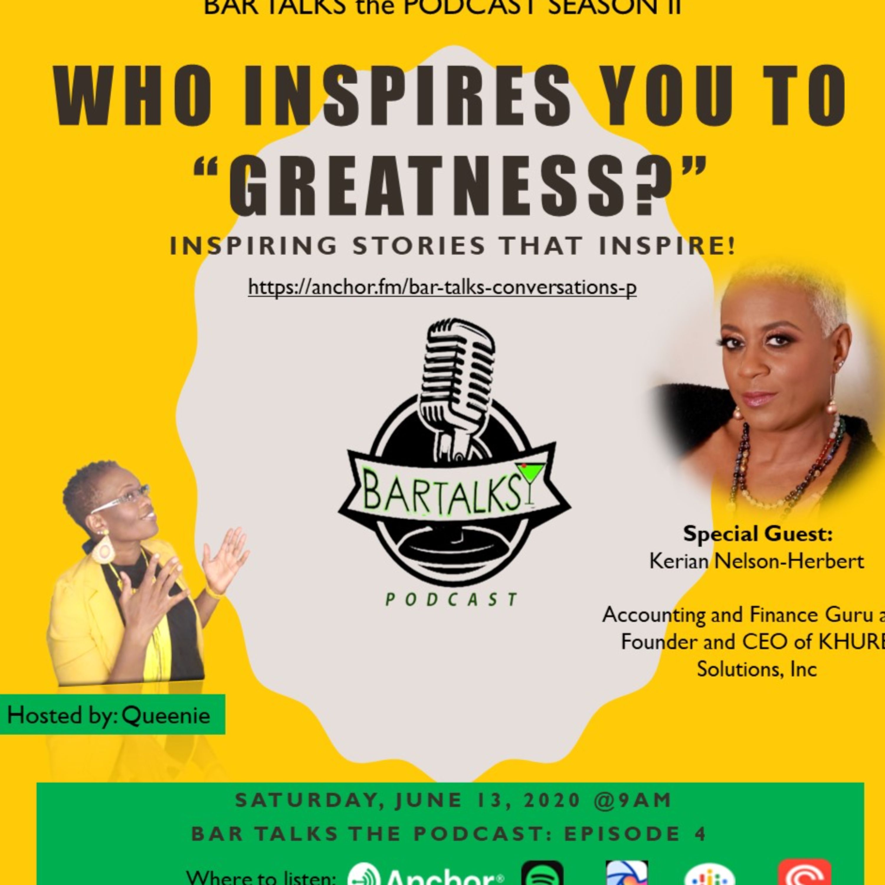 Who Inspires YOU to "GREATNESS" with Queenie and special guest and CEO of "KHURB Solutions, Inc"... Kerian Nelson-Herbert
