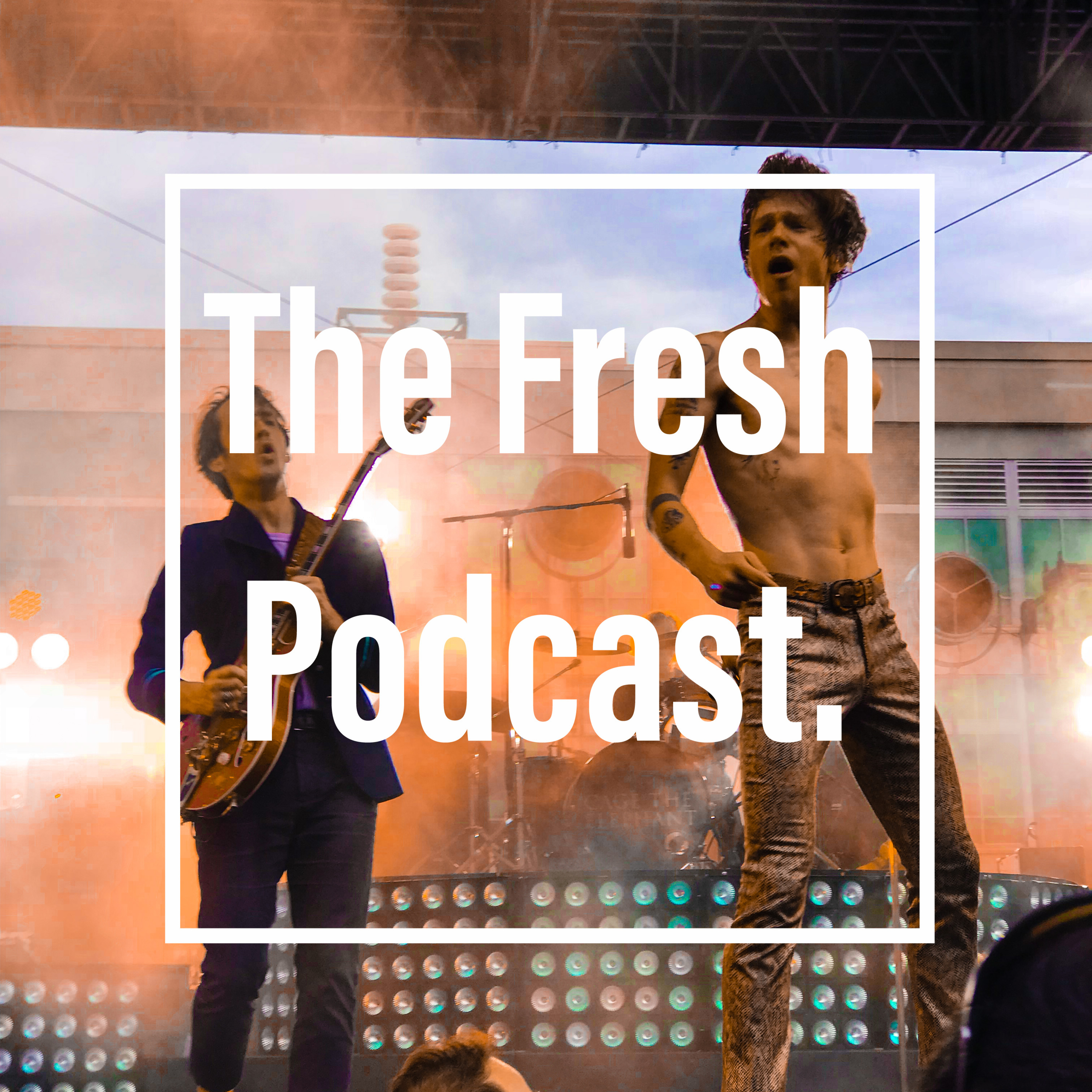 The Fresh Podcast