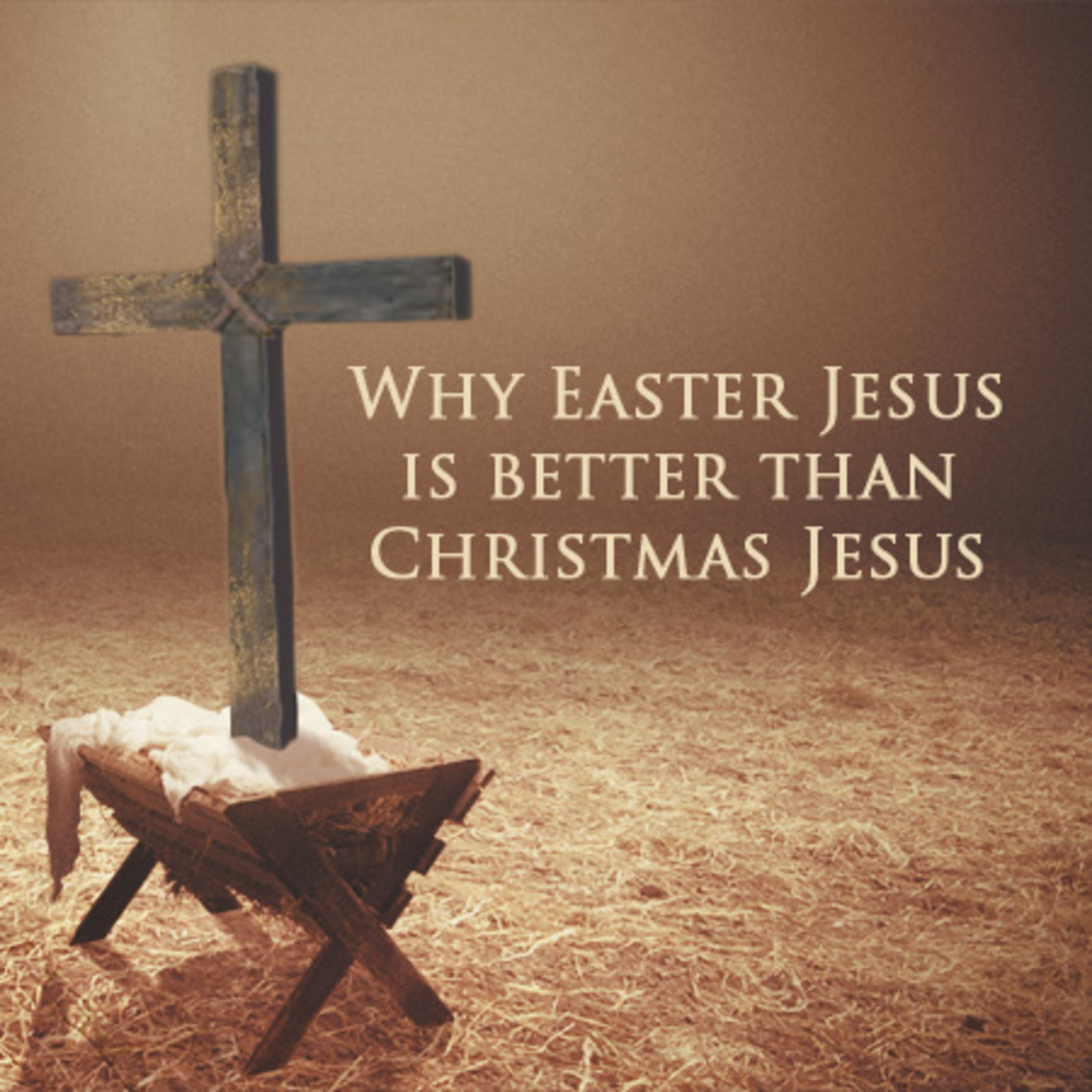 Top 10 Reasons Why Easter Jesus is Better than Christmas Jesus: Part Two  episode artwork