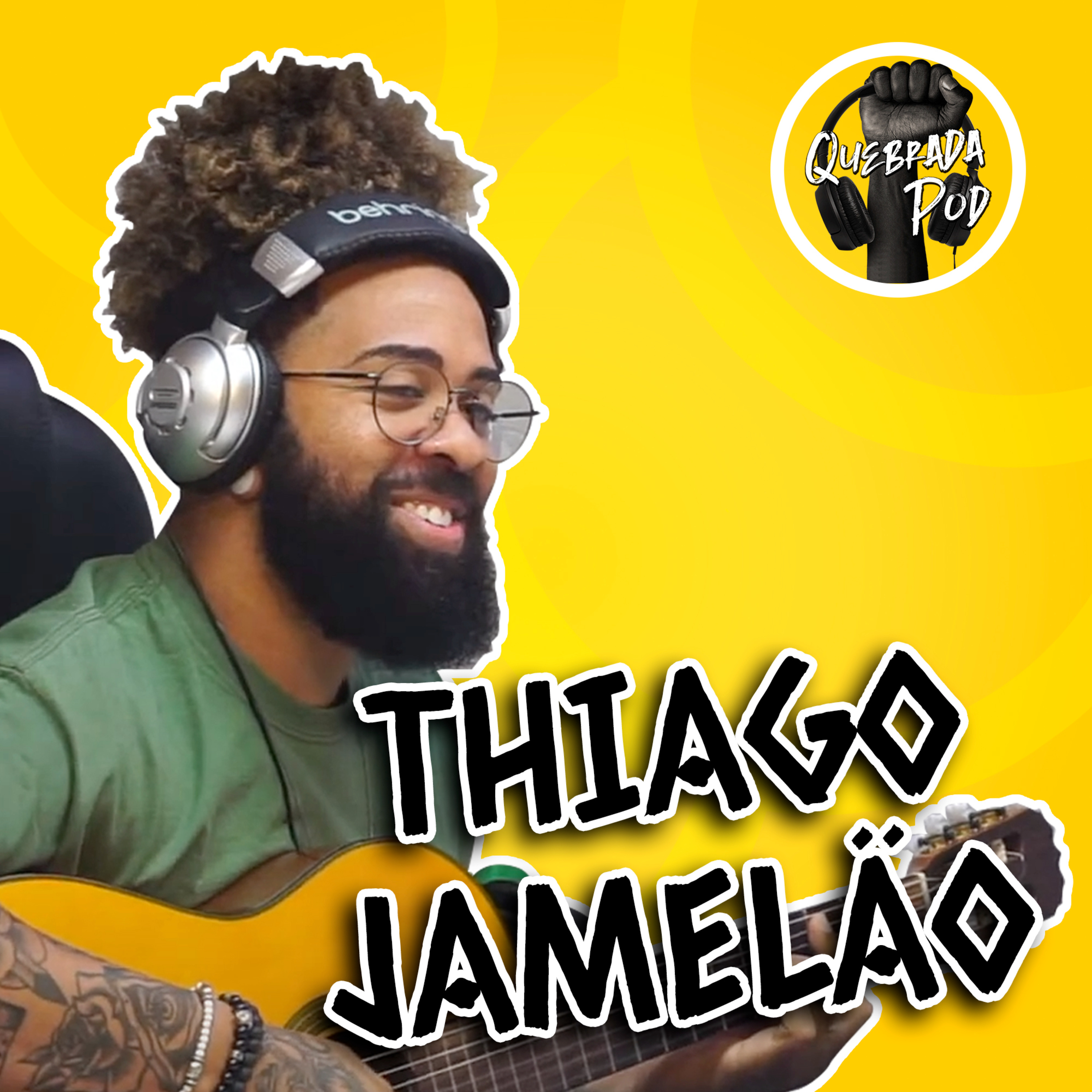 Thiago Jamelão - Quebrada Pod - S2E11