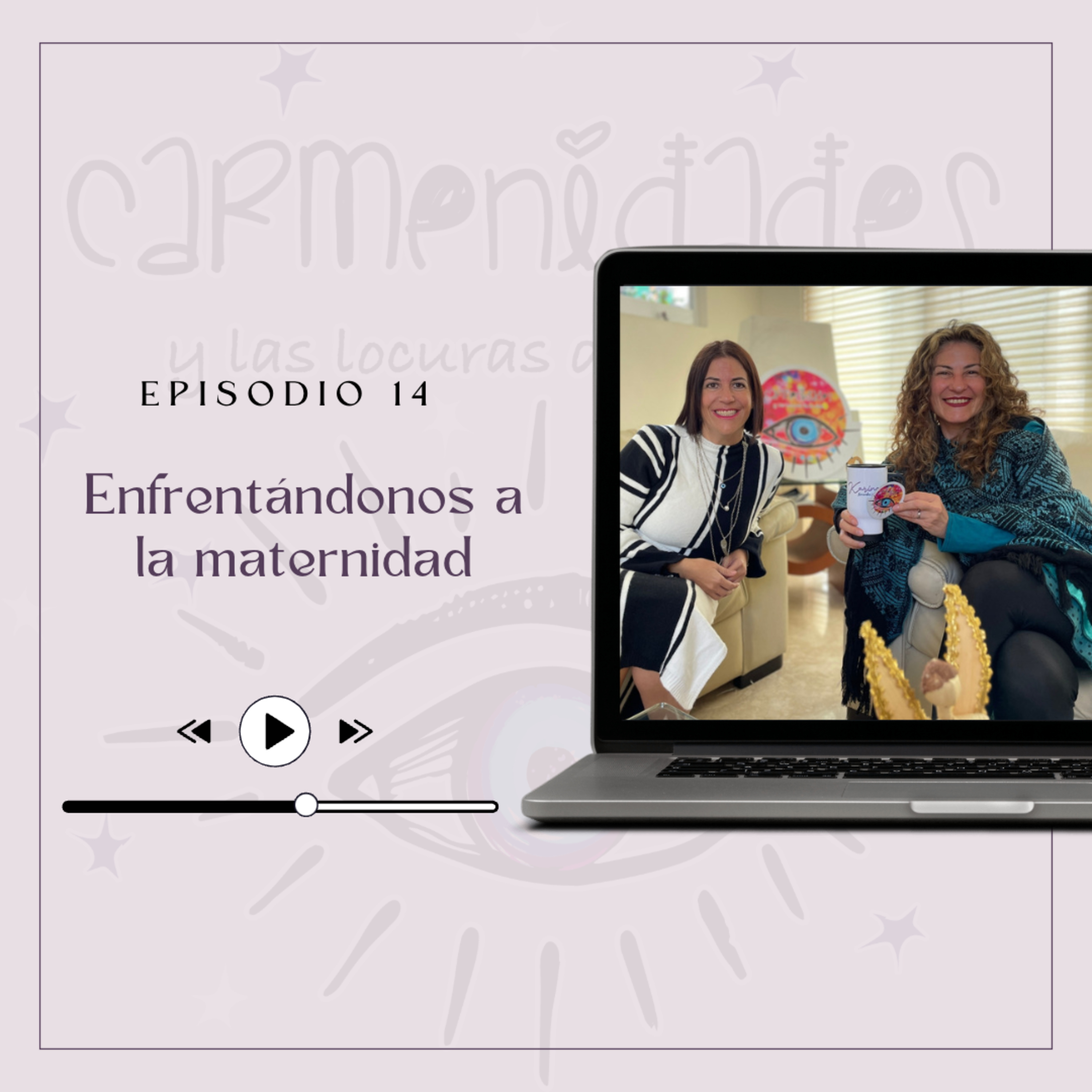 Carmenidades y las locuras de la vida