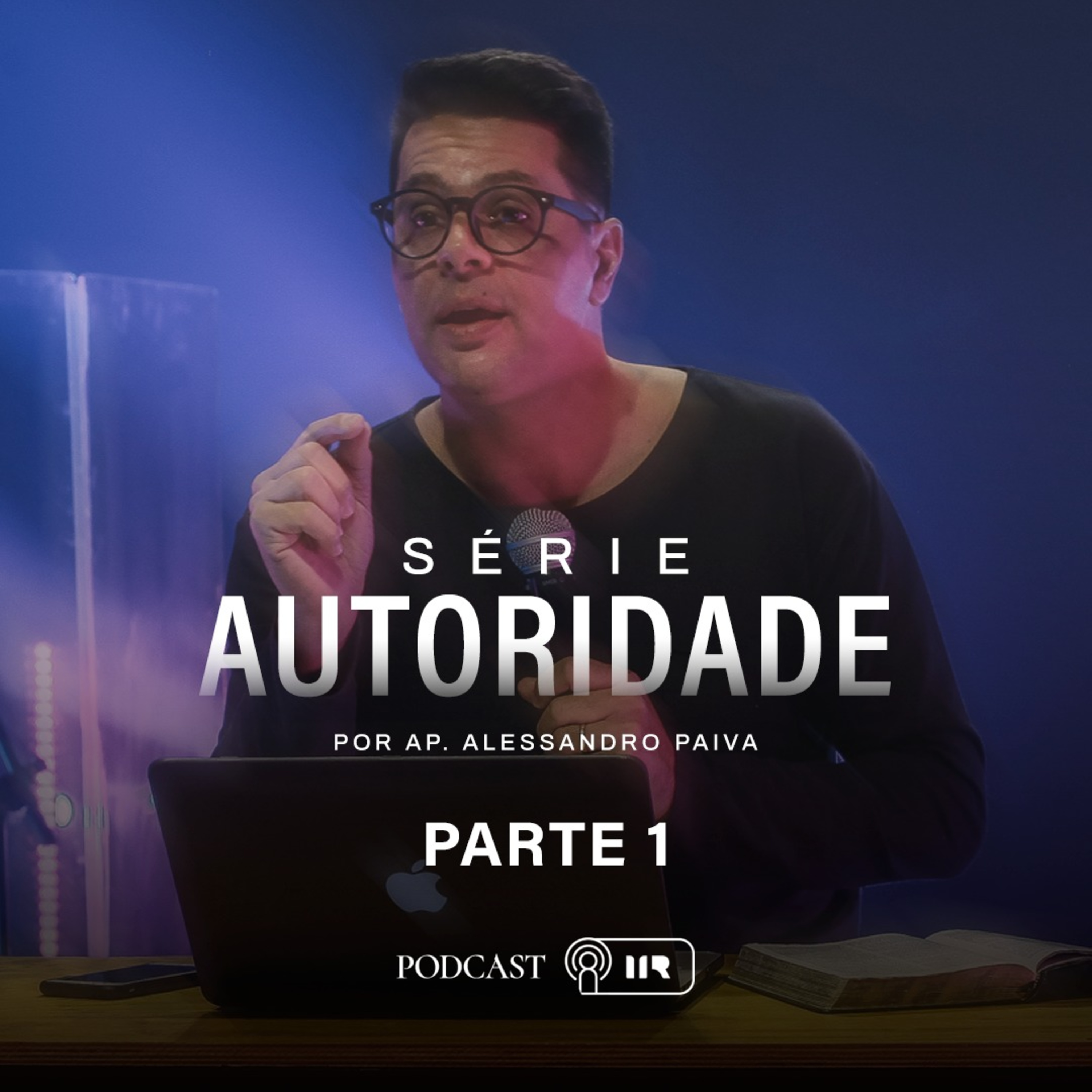 #SÉRIE - AUTORIDADE - Ep. 01 - Ap. Alessandro Paiva episode artwork