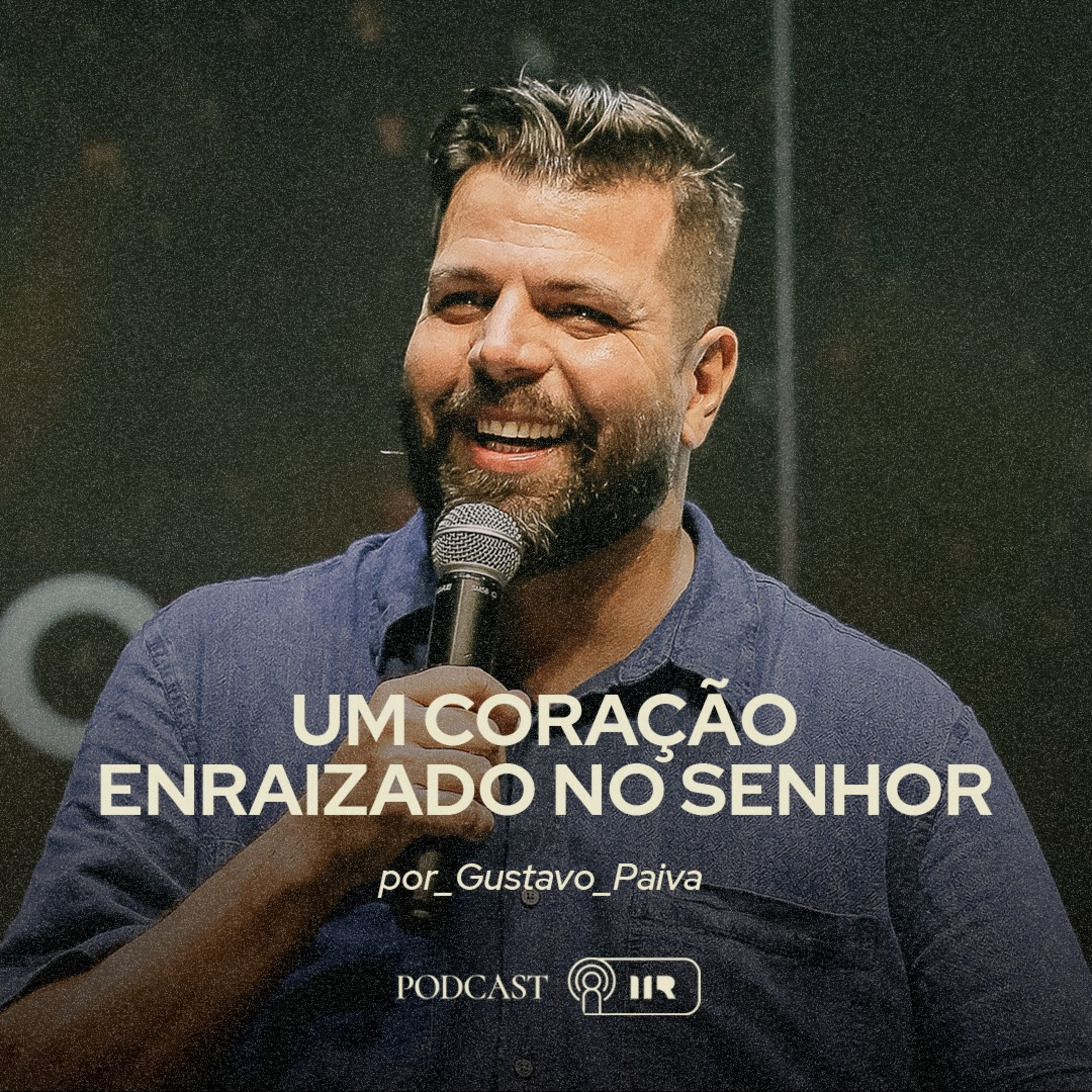 Um Coração Enraizado no Senhor - Pr. Gustavo Paiva episode artwork