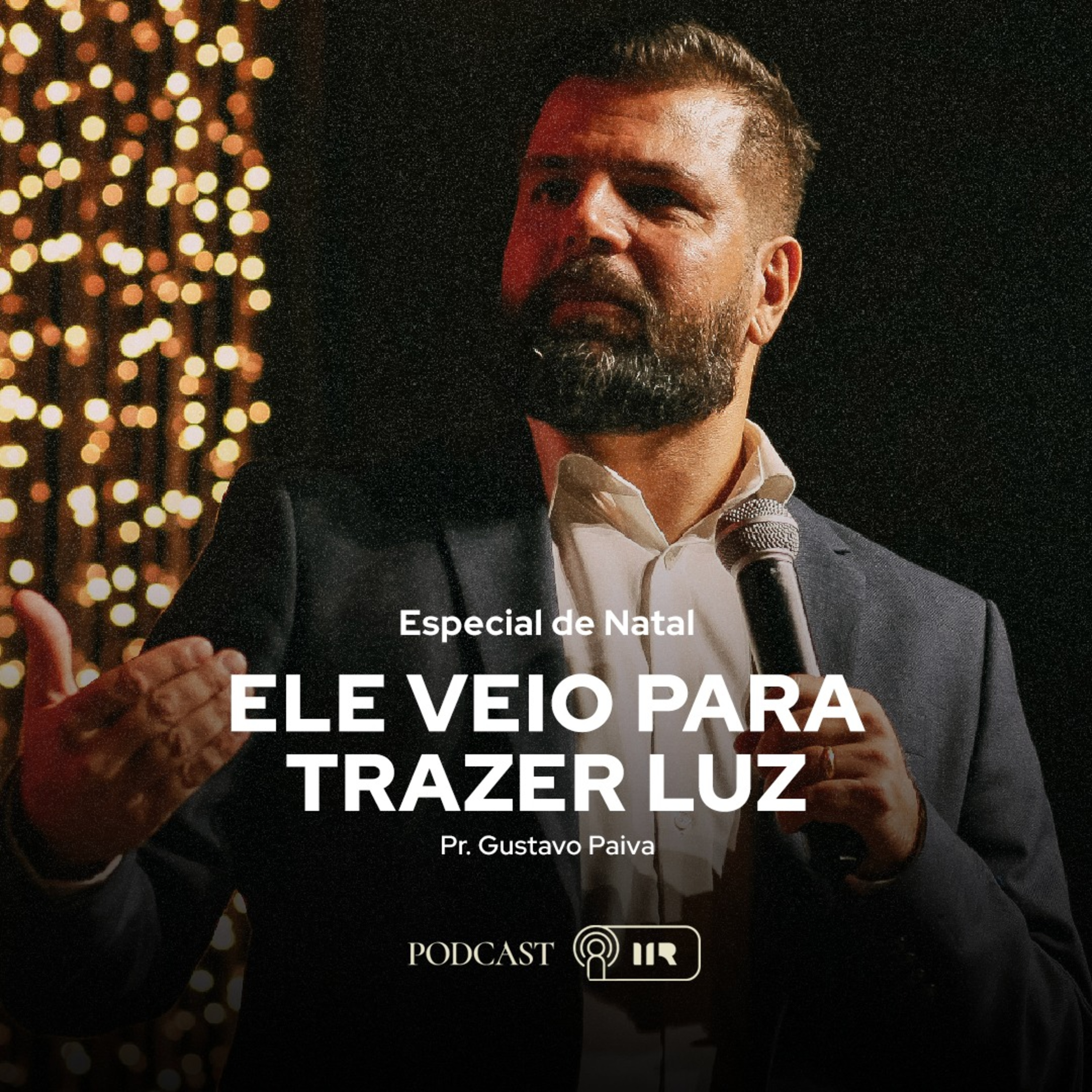 #ESPECIAL DE NATAL - Ele Veio para Trazer Luz - Pr. Gustavo Paiva episode artwork