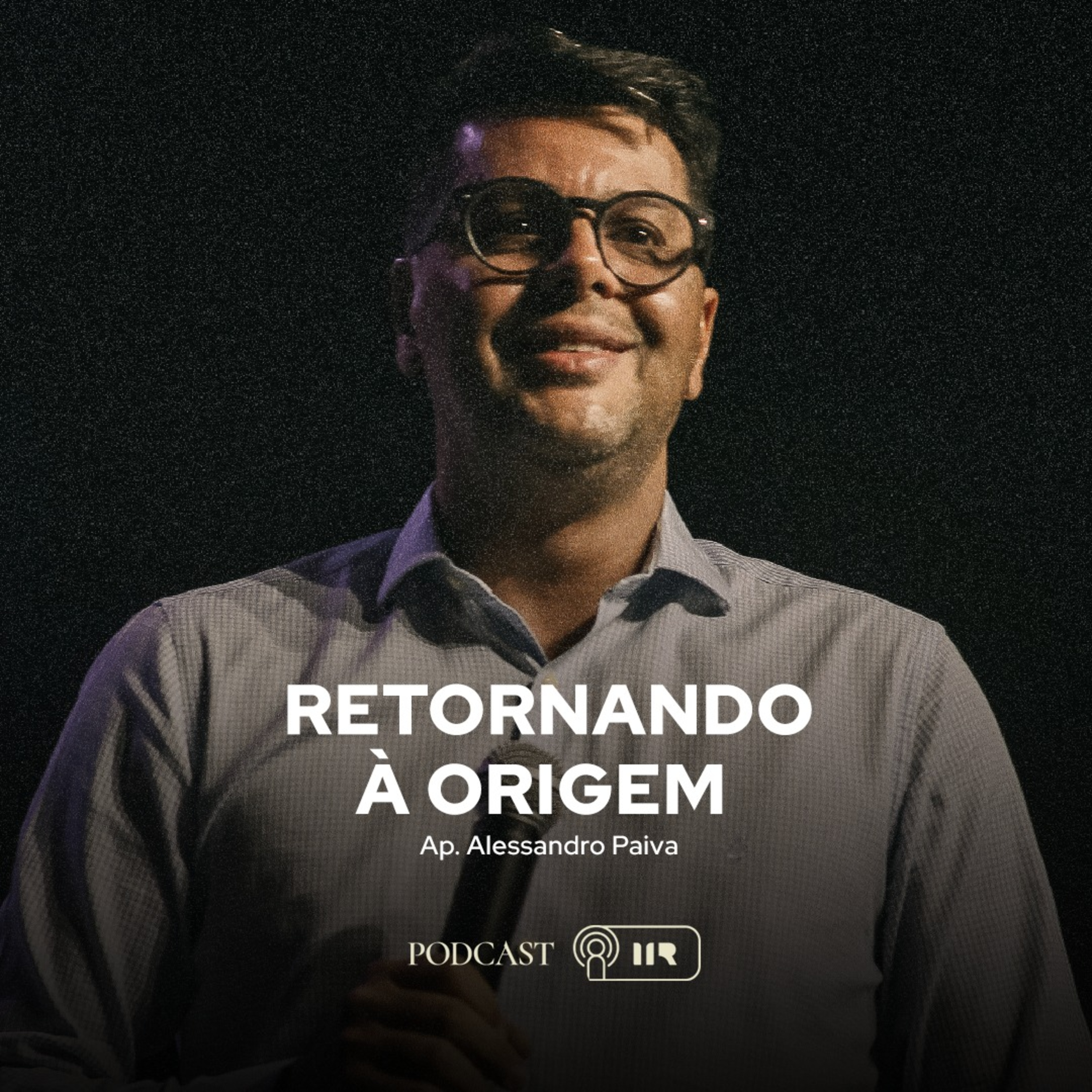 Retornando à Origem - Ap. Alessandro Paiva episode artwork