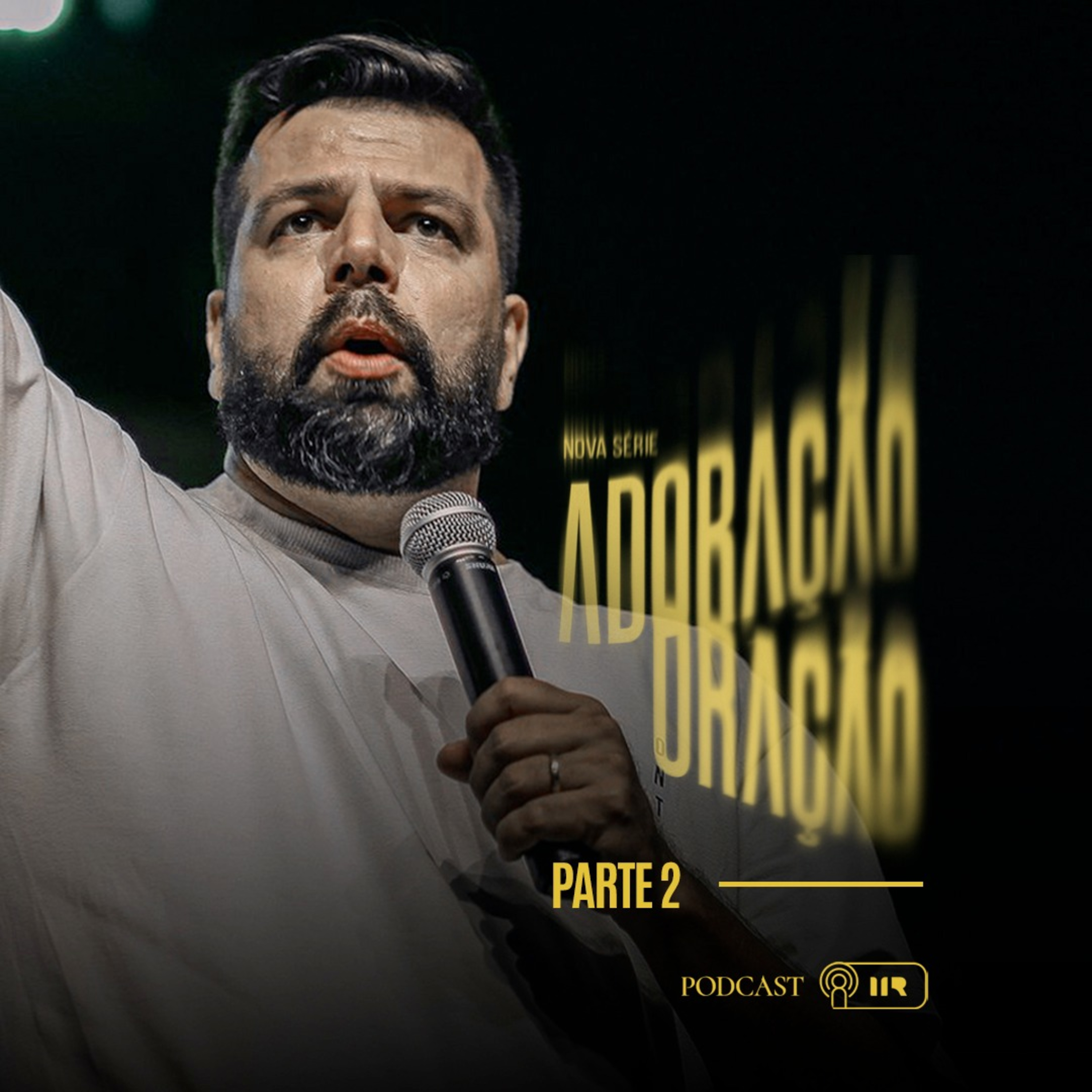 #SÉRIE - Adoração e Oração - Parte 02 - Pr. Gustavo Paiva episode artwork