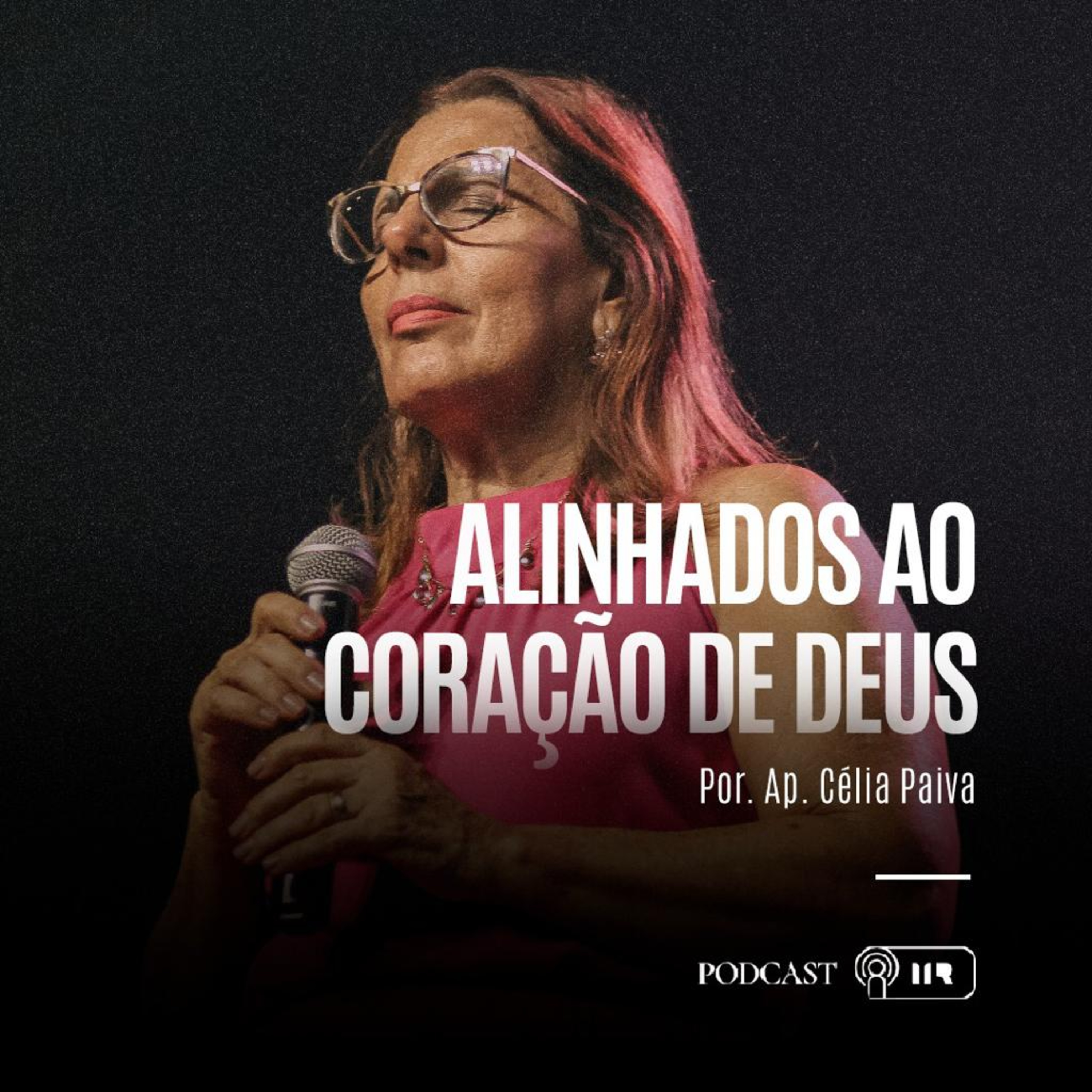 Alinhados com o Coração de Deus - Ap. Célia Paiva episode artwork