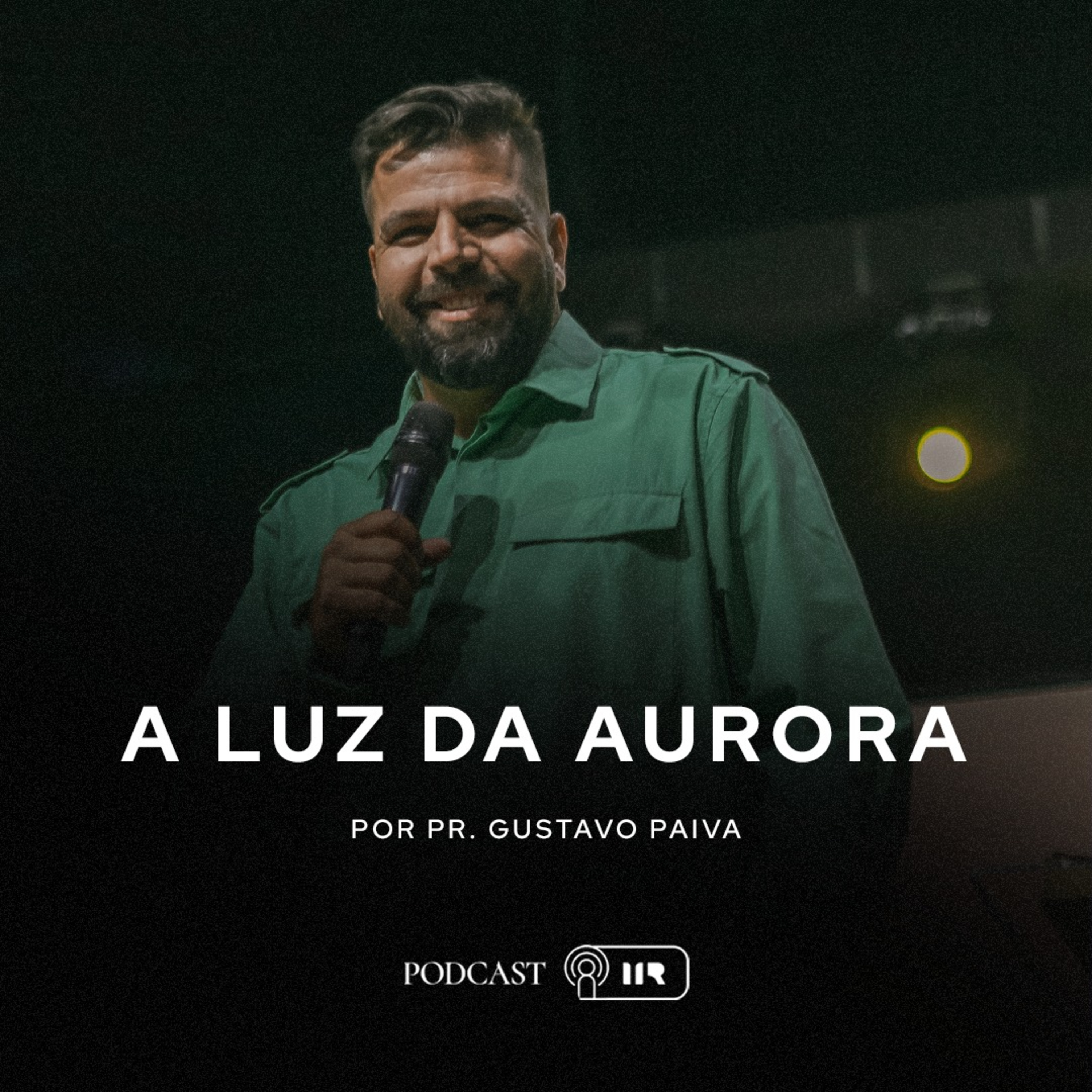 A Luz da Aurora - Pr. Gustavo Paiva episode artwork