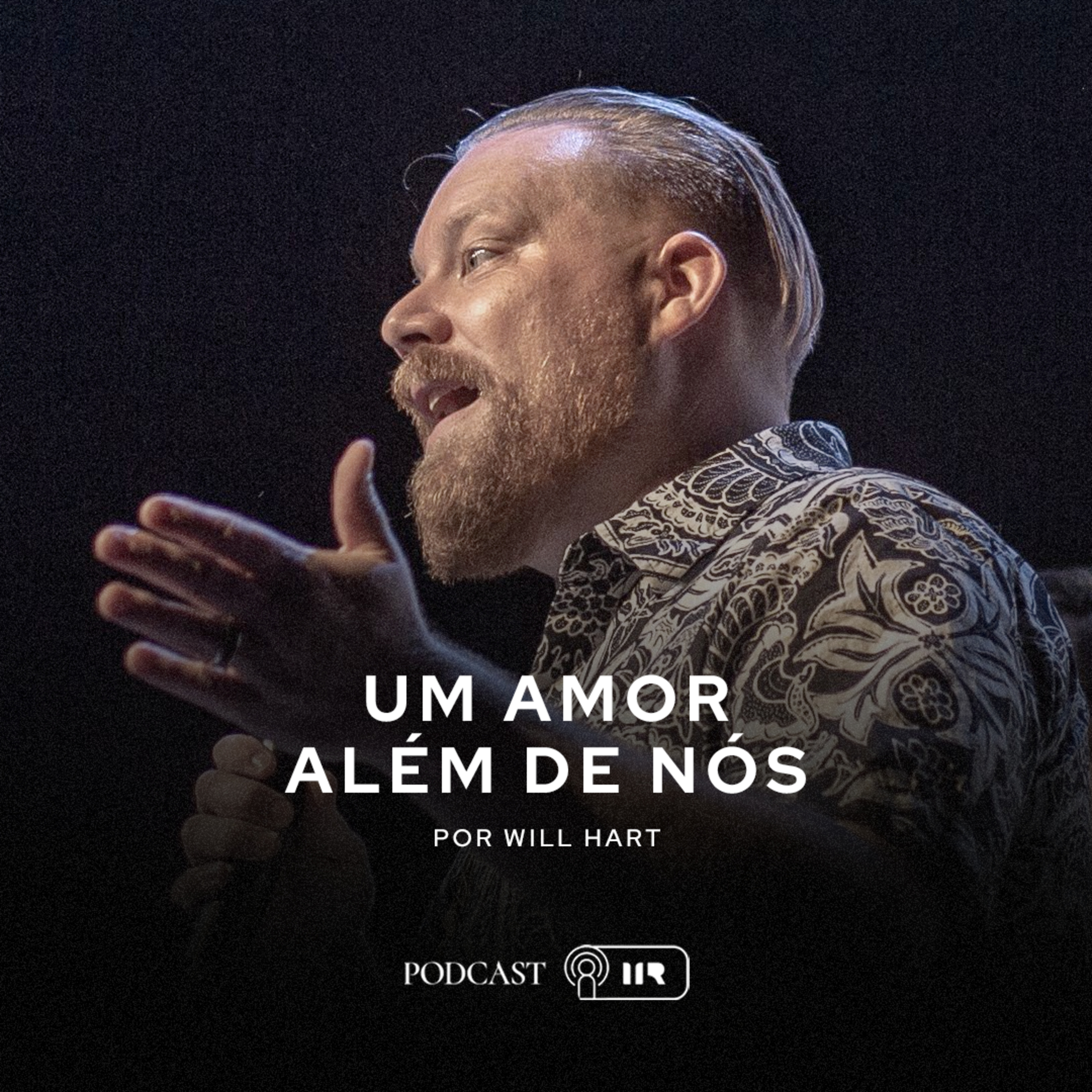 Um Amor Além de Nós - Will Hart episode artwork