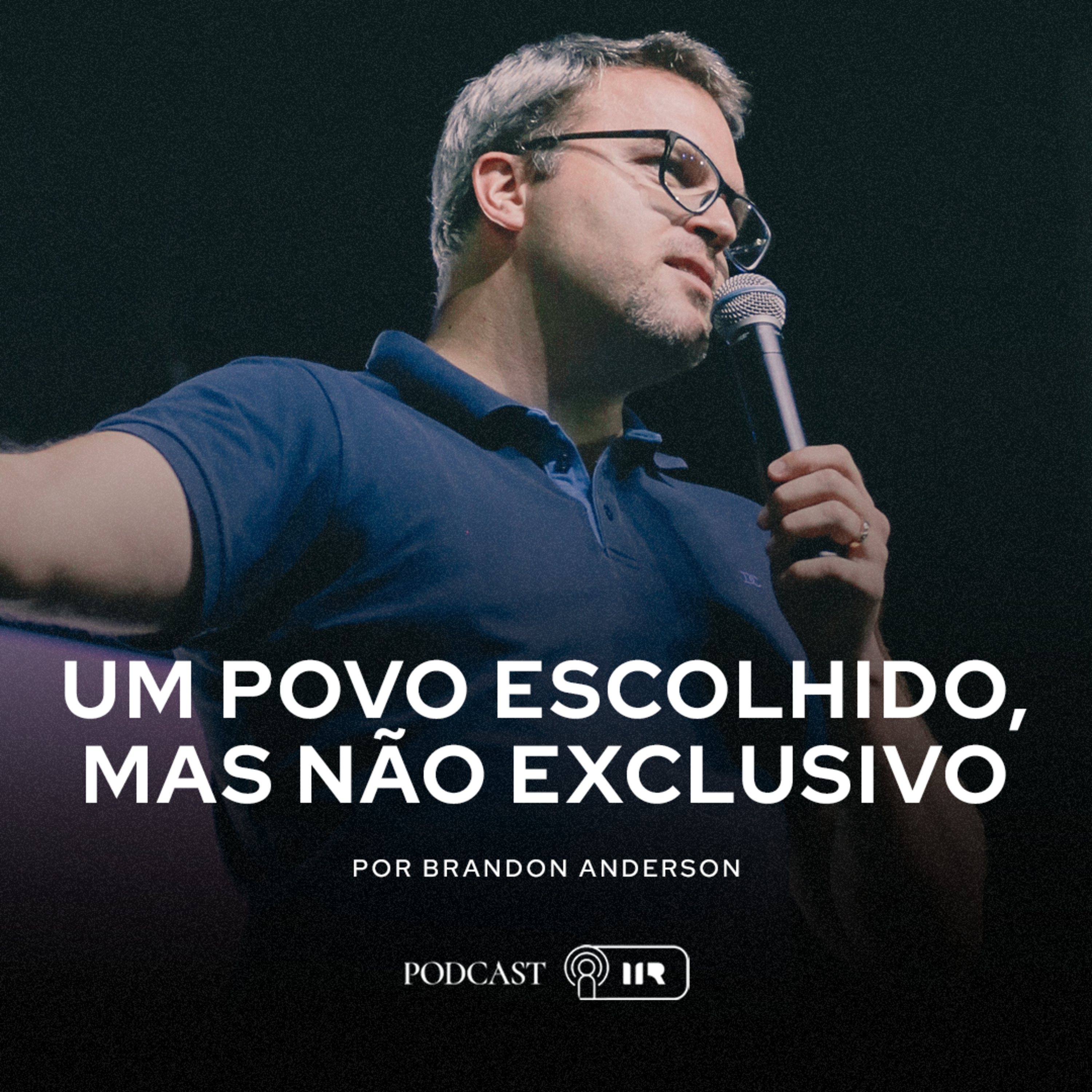 Um Povo Escolhido, Mas Não Exclusivo - Brandon Anderson episode artwork