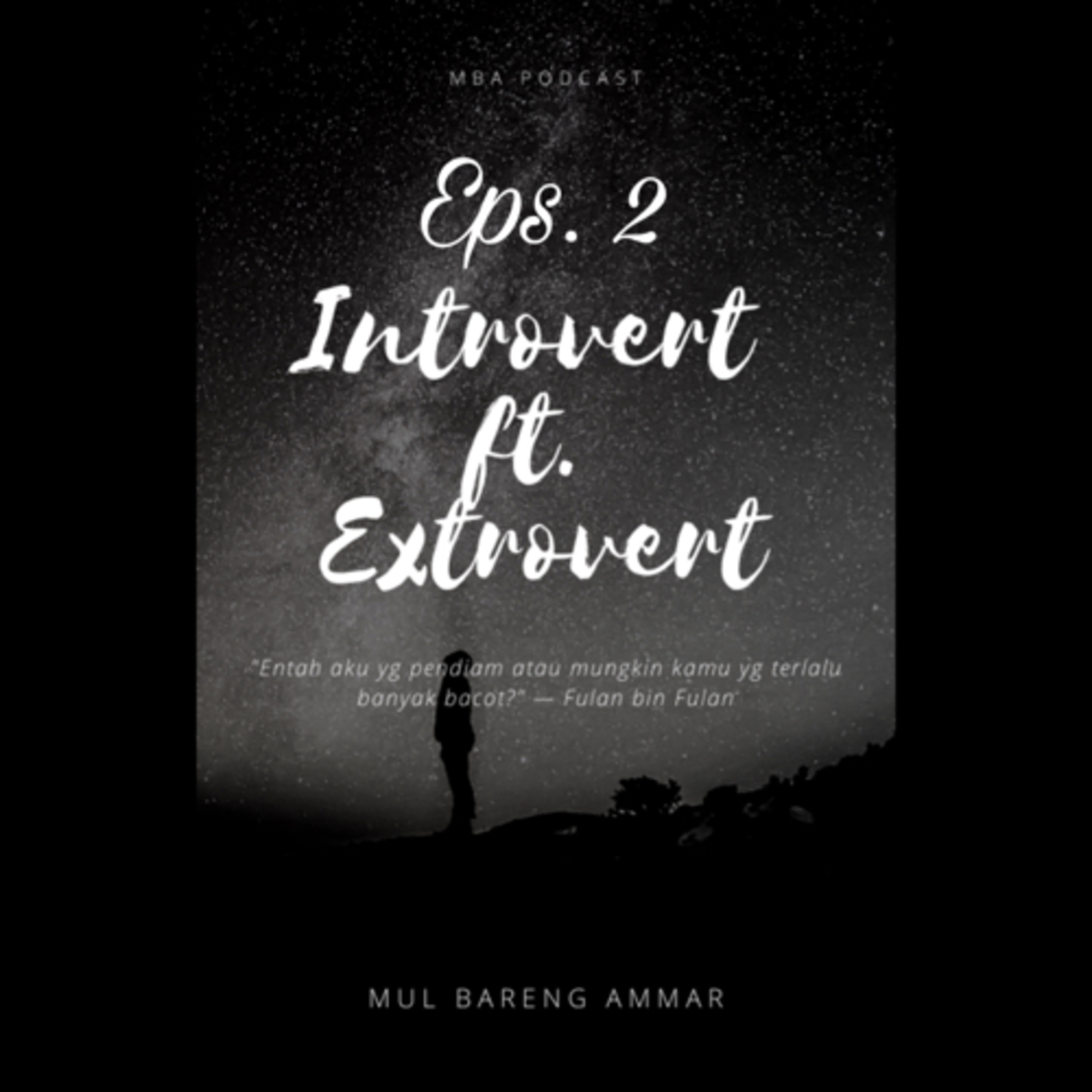 Eps. 2 - Introvert ft. Extrovert episode artwork