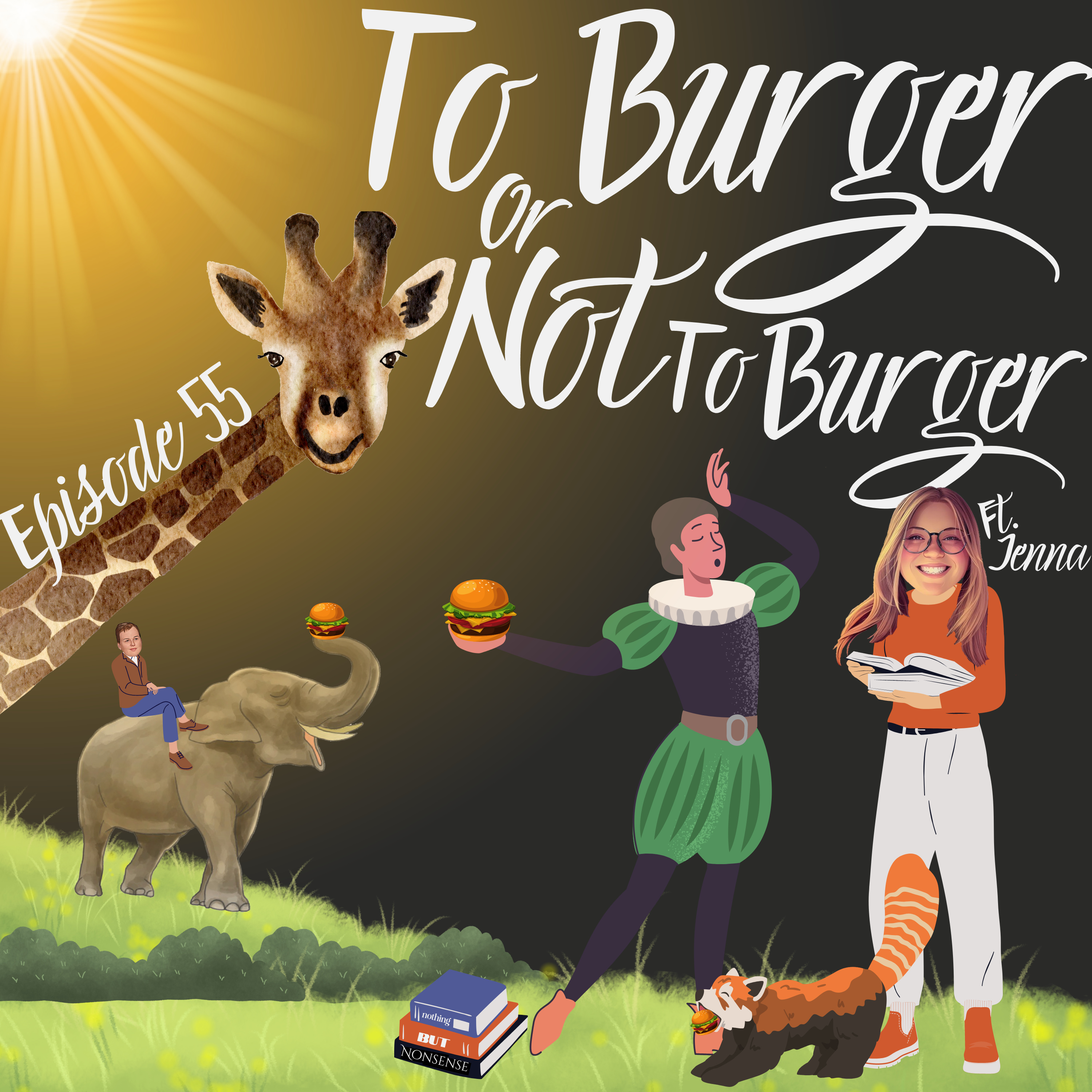 Episode 55 - To Burger Or Not To Burger 