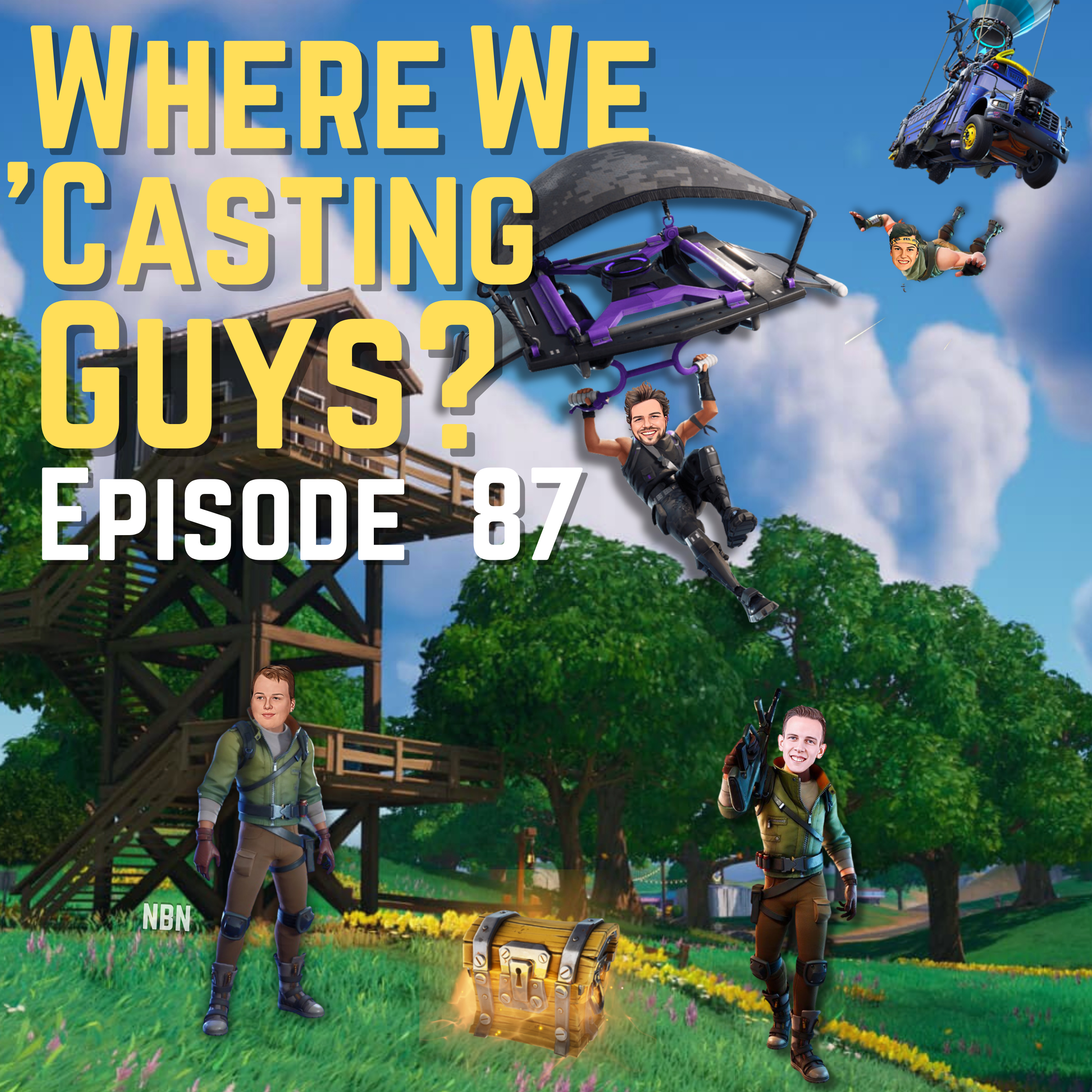 Episode 87 - Where We 'Casting Guys?