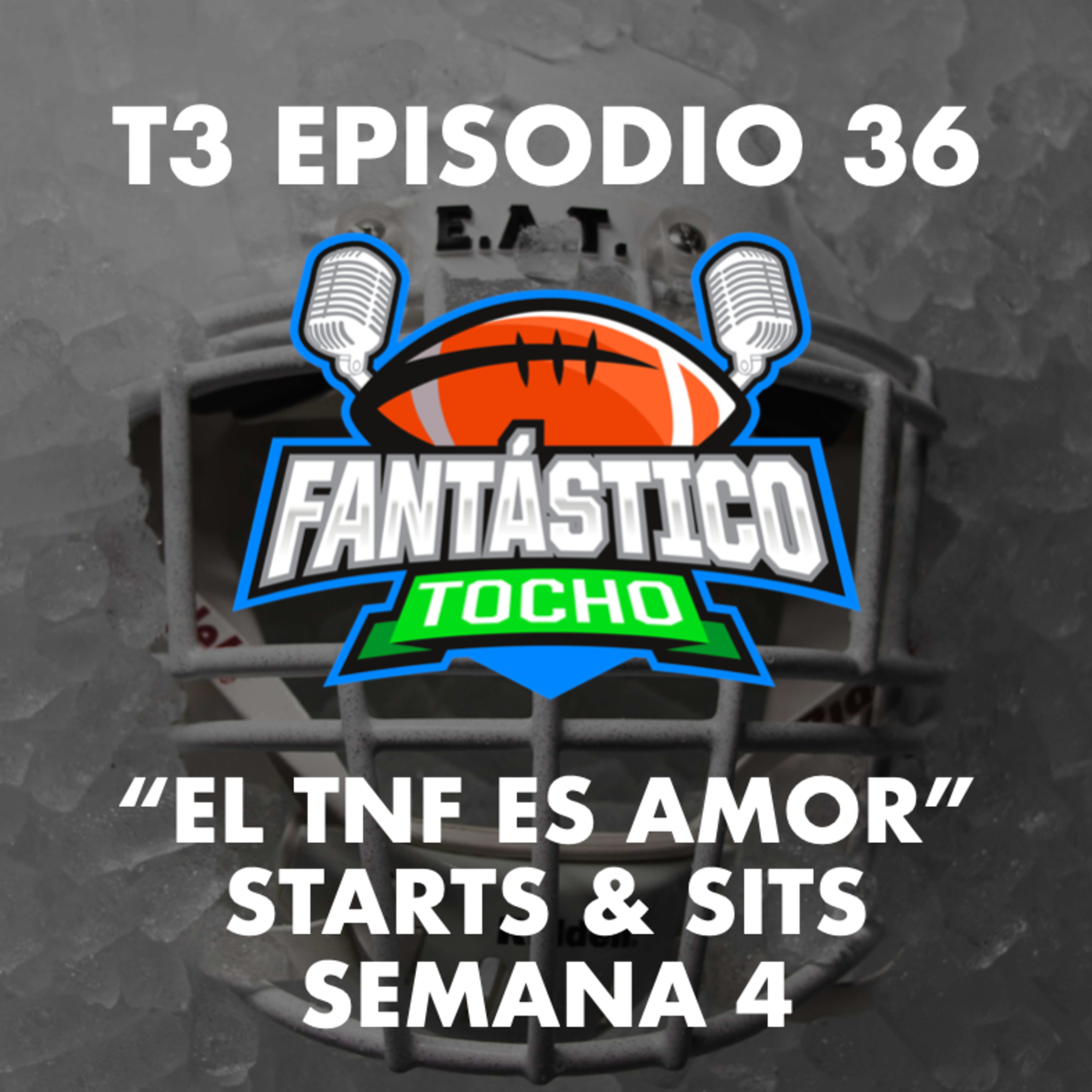 ¡El TNF es amor! Starts y Sits semana 4 episode artwork