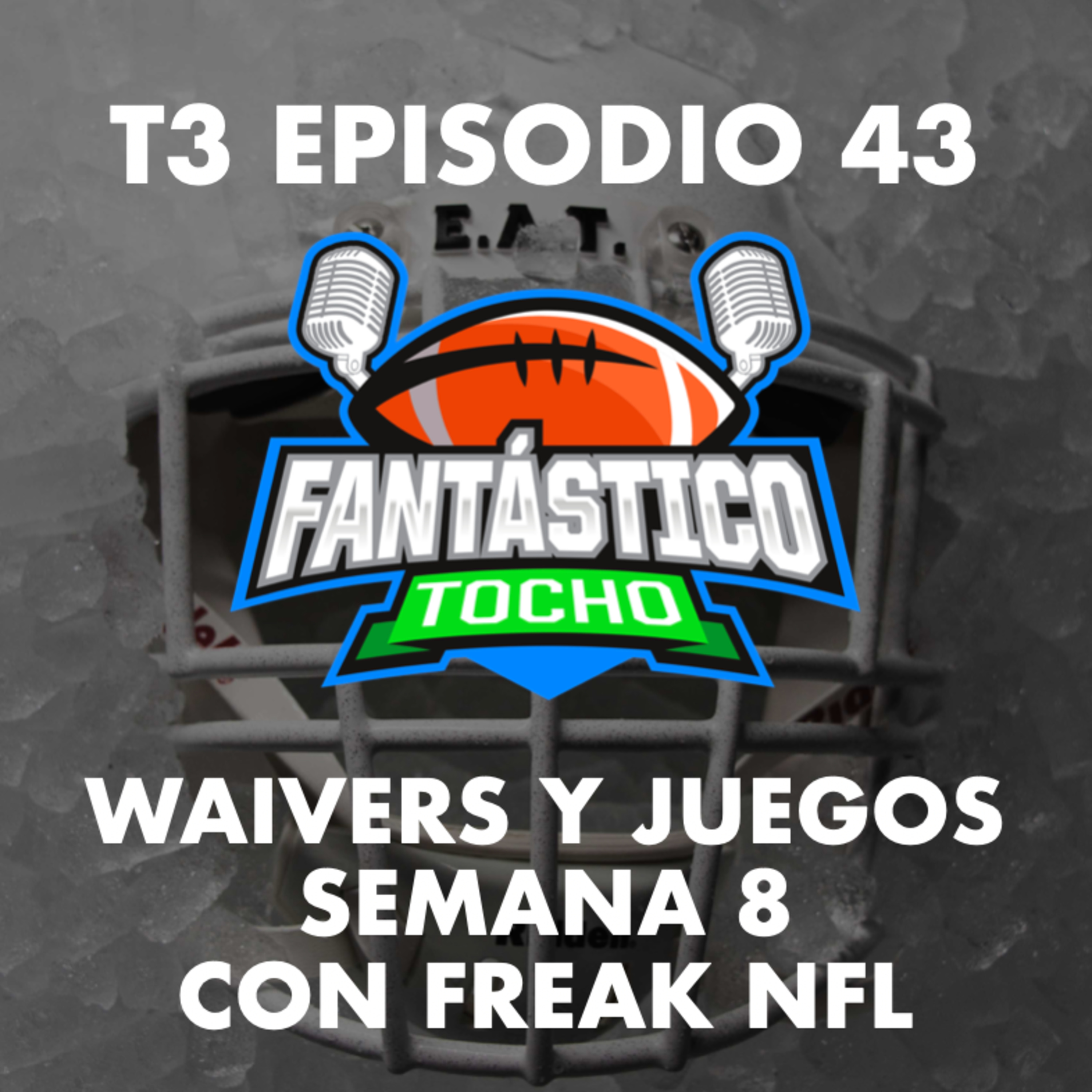 Waivers y juegos semana 8 con Renee de Freak NFL episode artwork