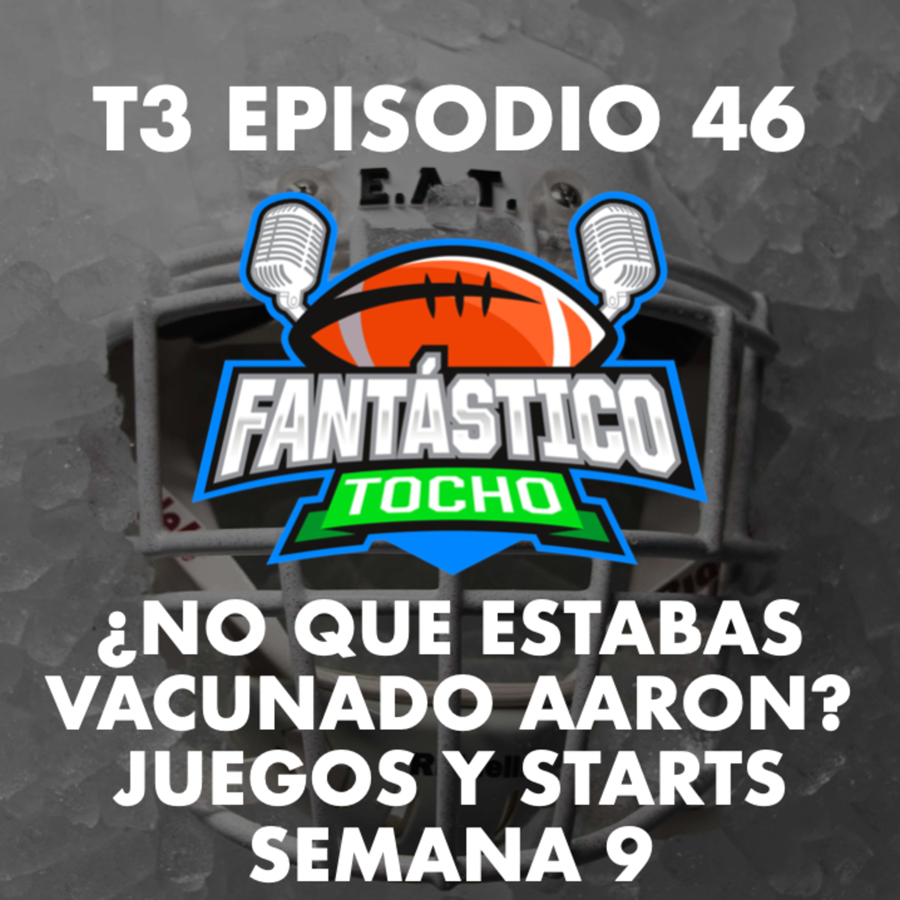 ¿No que estabas vacunado Aaron? + Juegos y Starts semana 9 episode artwork