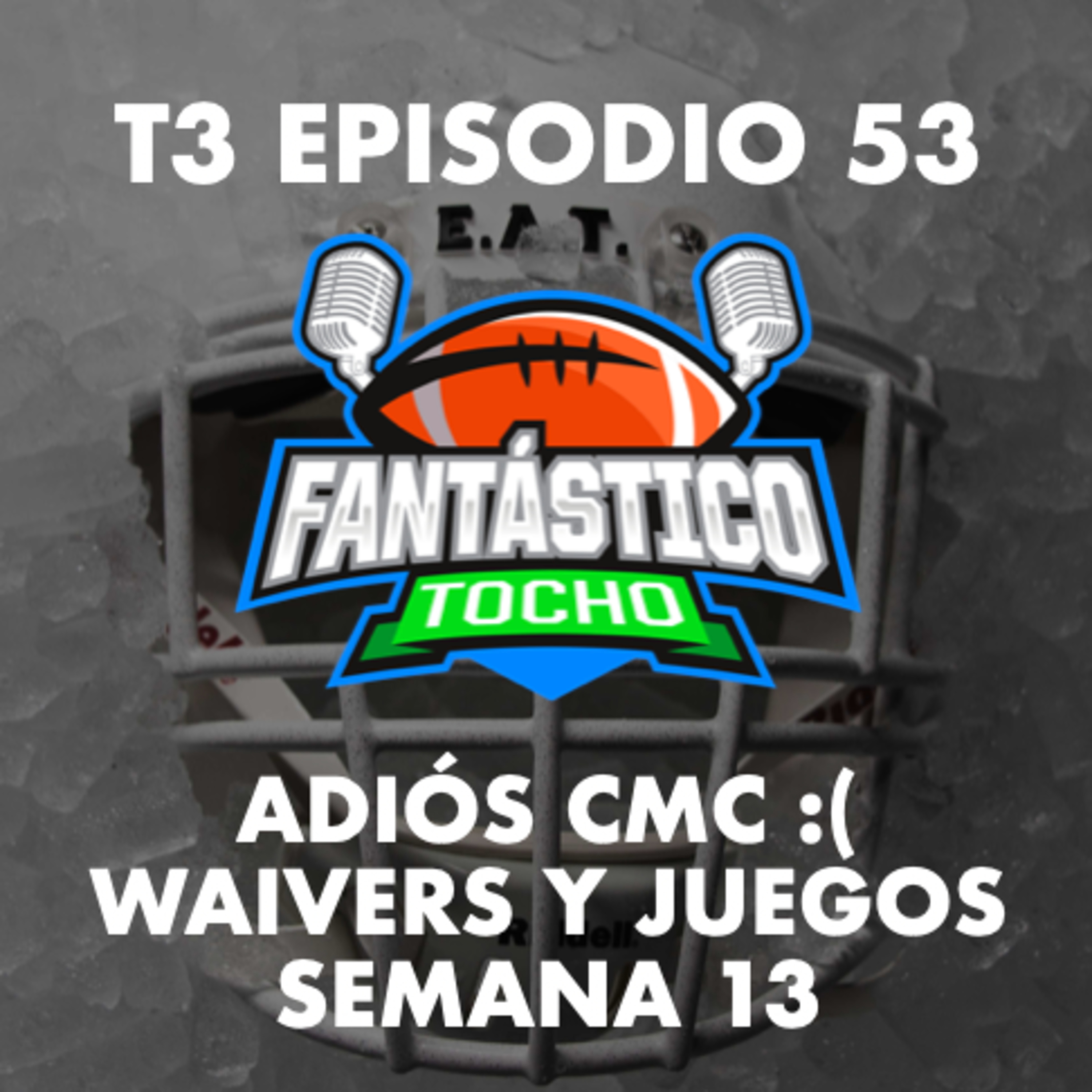 Adiós CMC, waivers y juegos semana 13 episode artwork