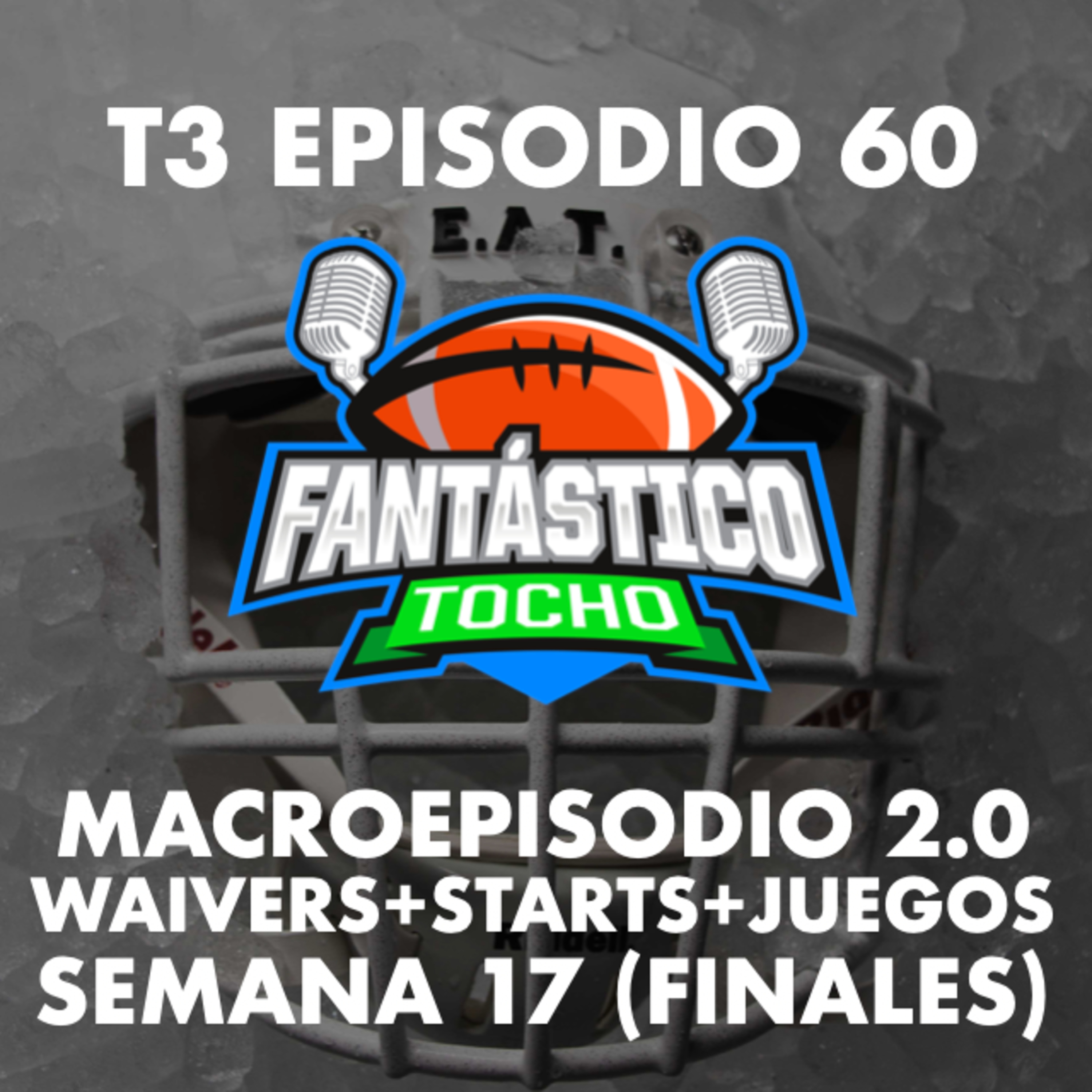 MACROEPISODIO 2.0: Waivers+juegos+starts y todo para la semana 17 episode artwork