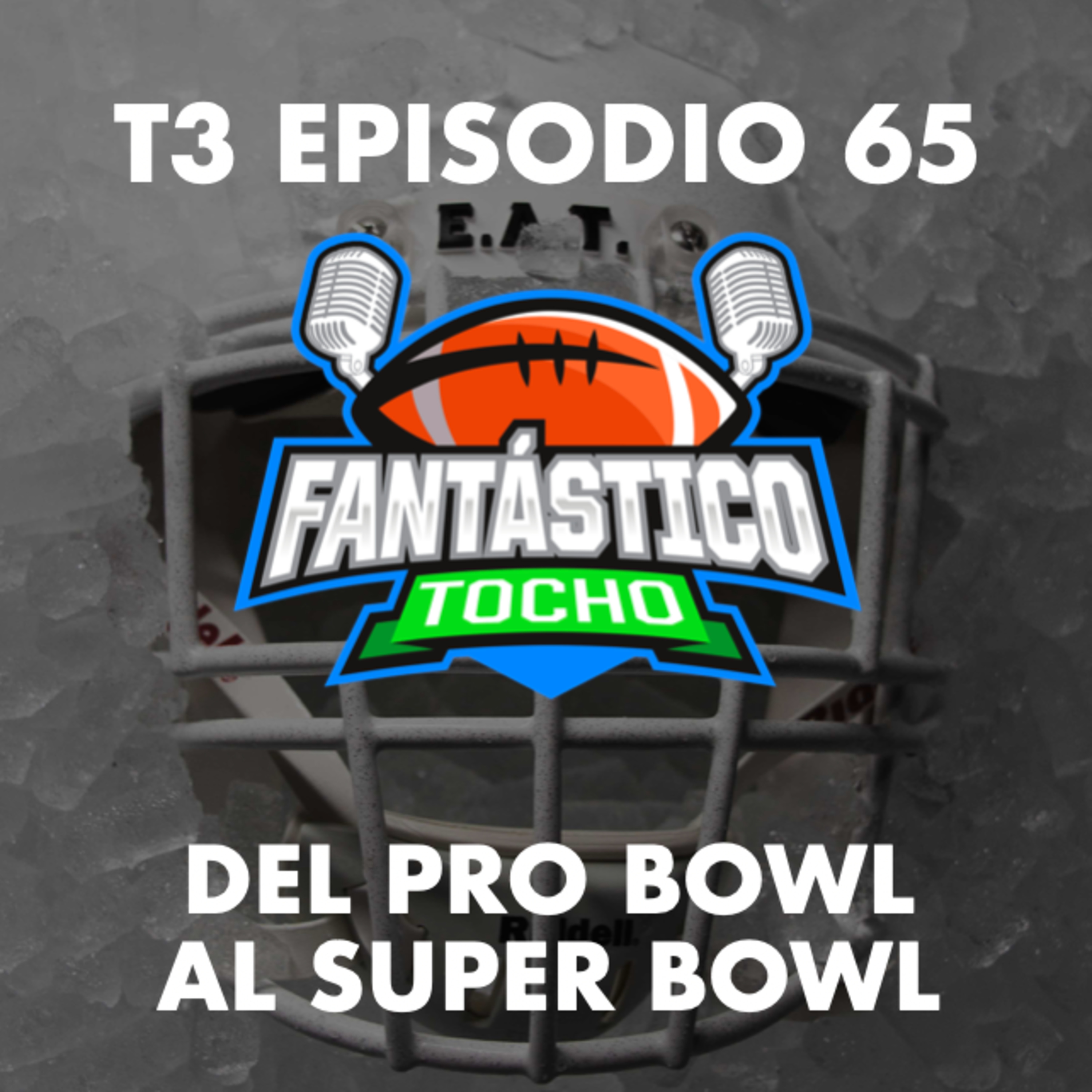 De la desgracia del Pro Bowl a la gloria del SUPER BOWL episode artwork