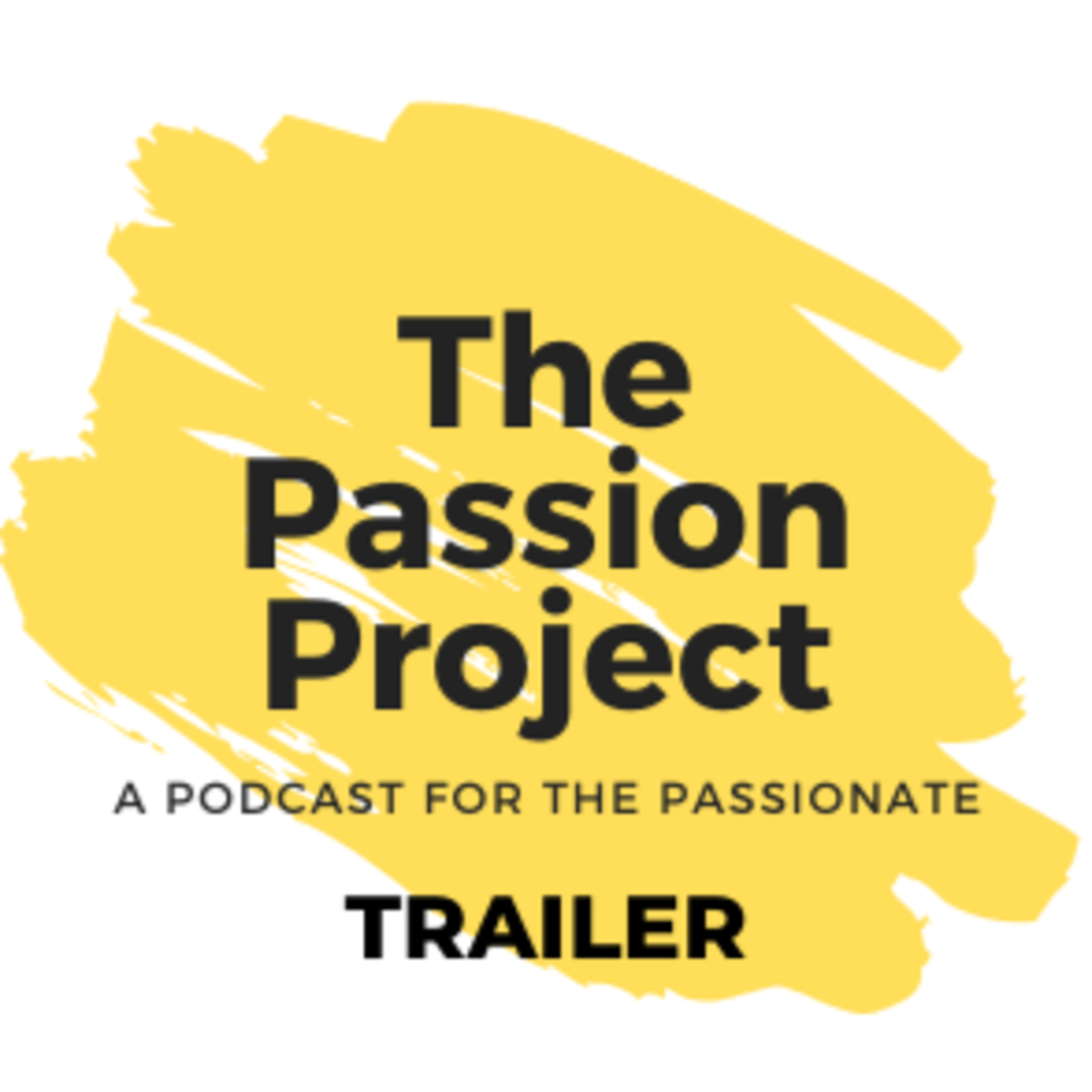 The Passion Project Trailer episode artwork