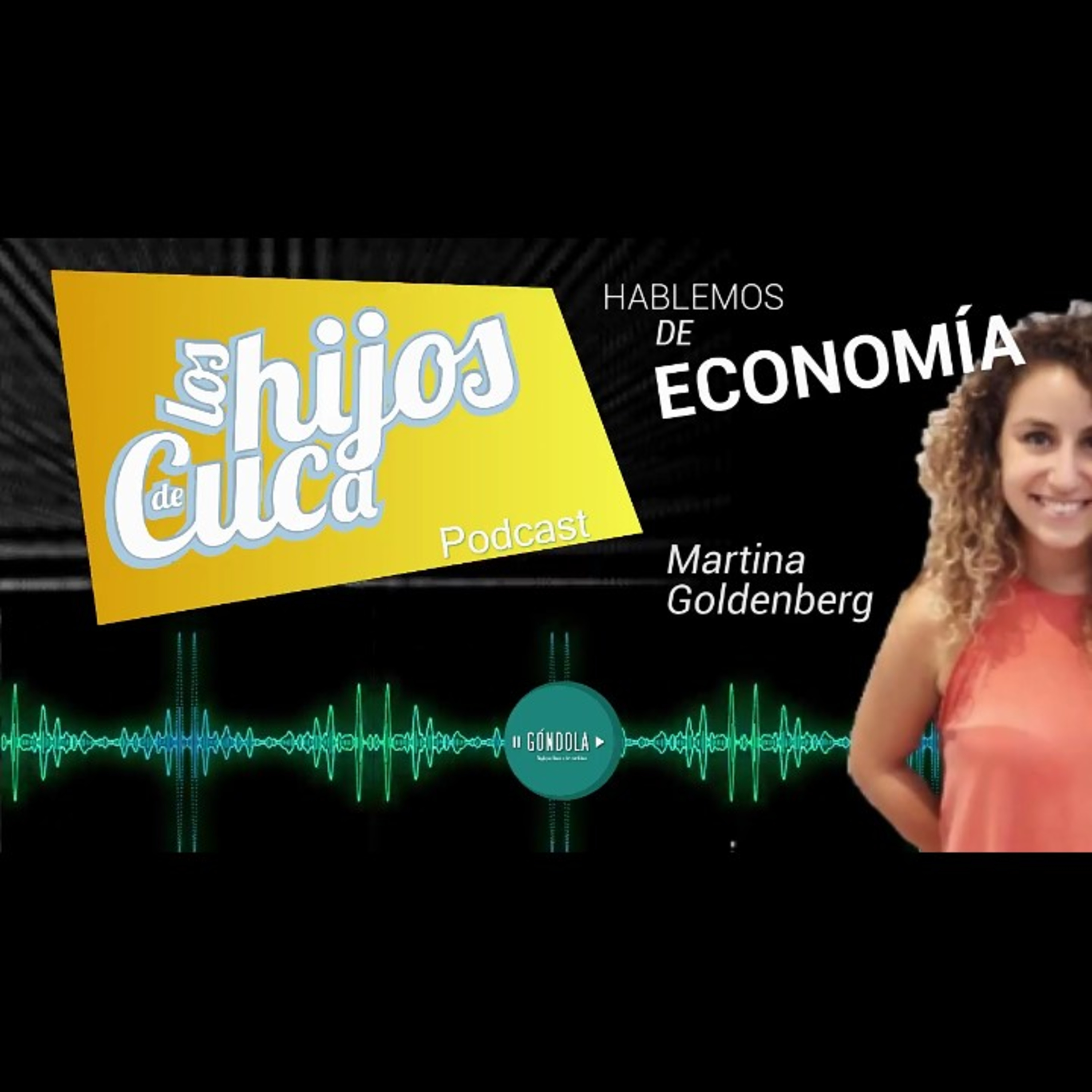 Todo el panorama económico con Martina Goldenberg (Economista) episode artwork