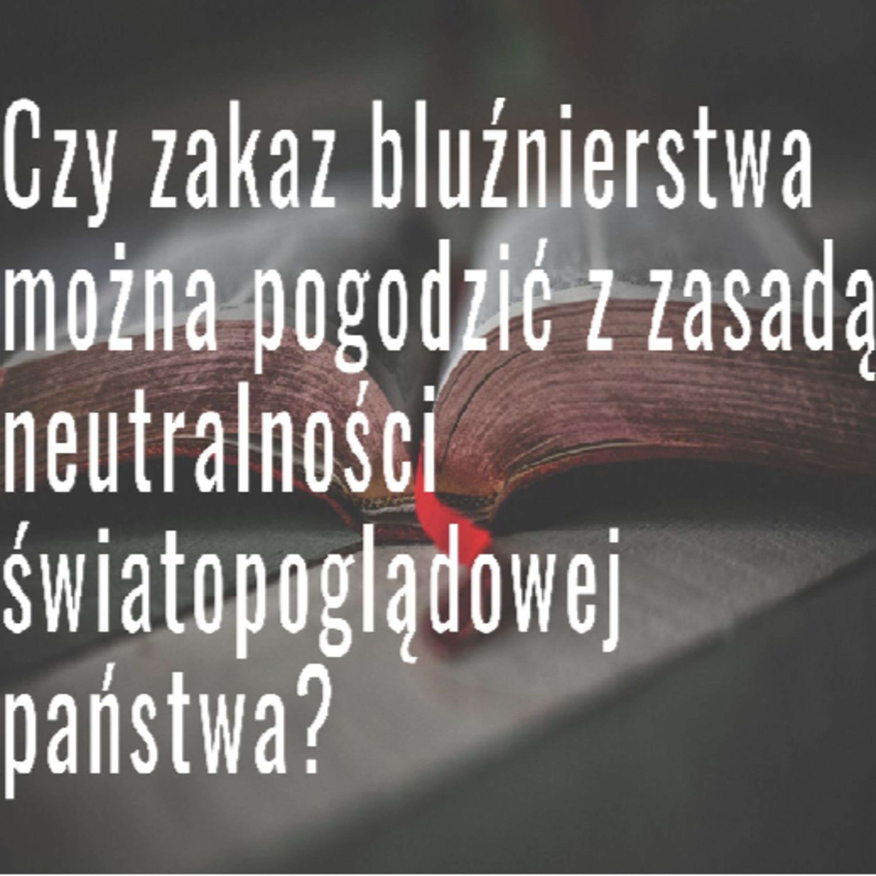Czym jest obraza uczuć religijnych? Czy tęcza obraża?
