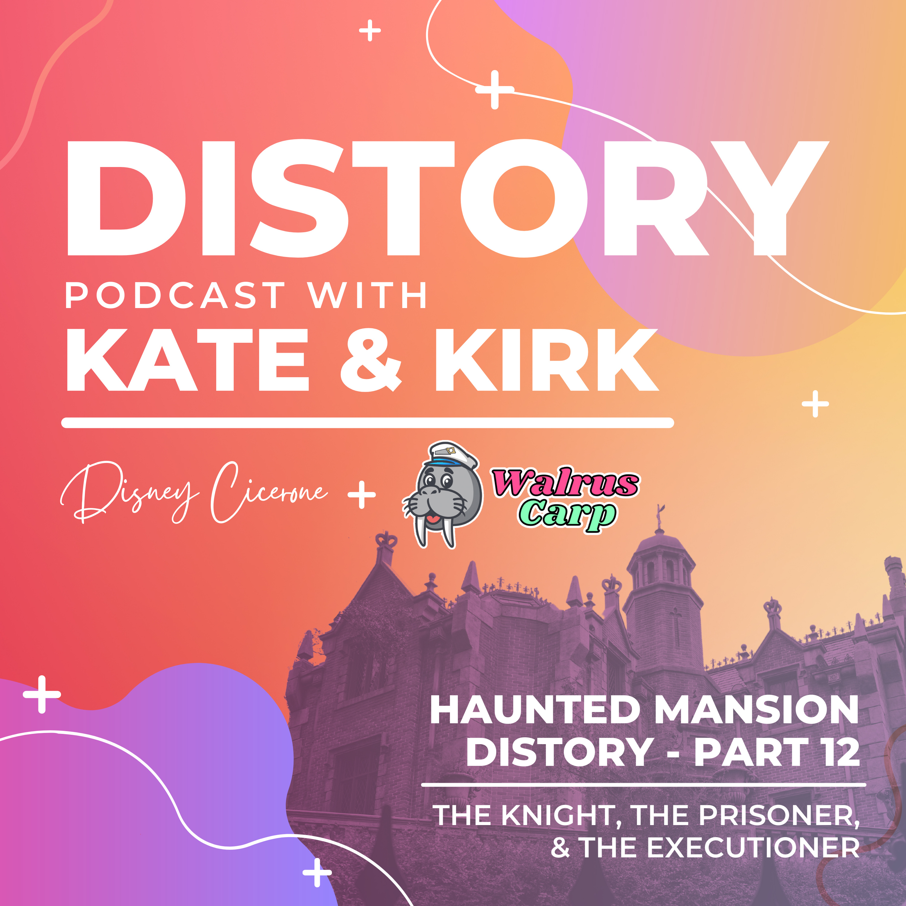 13. Haunted Mansion Distory - Part 12 - The Knight, the Prisoner, & the Executioner