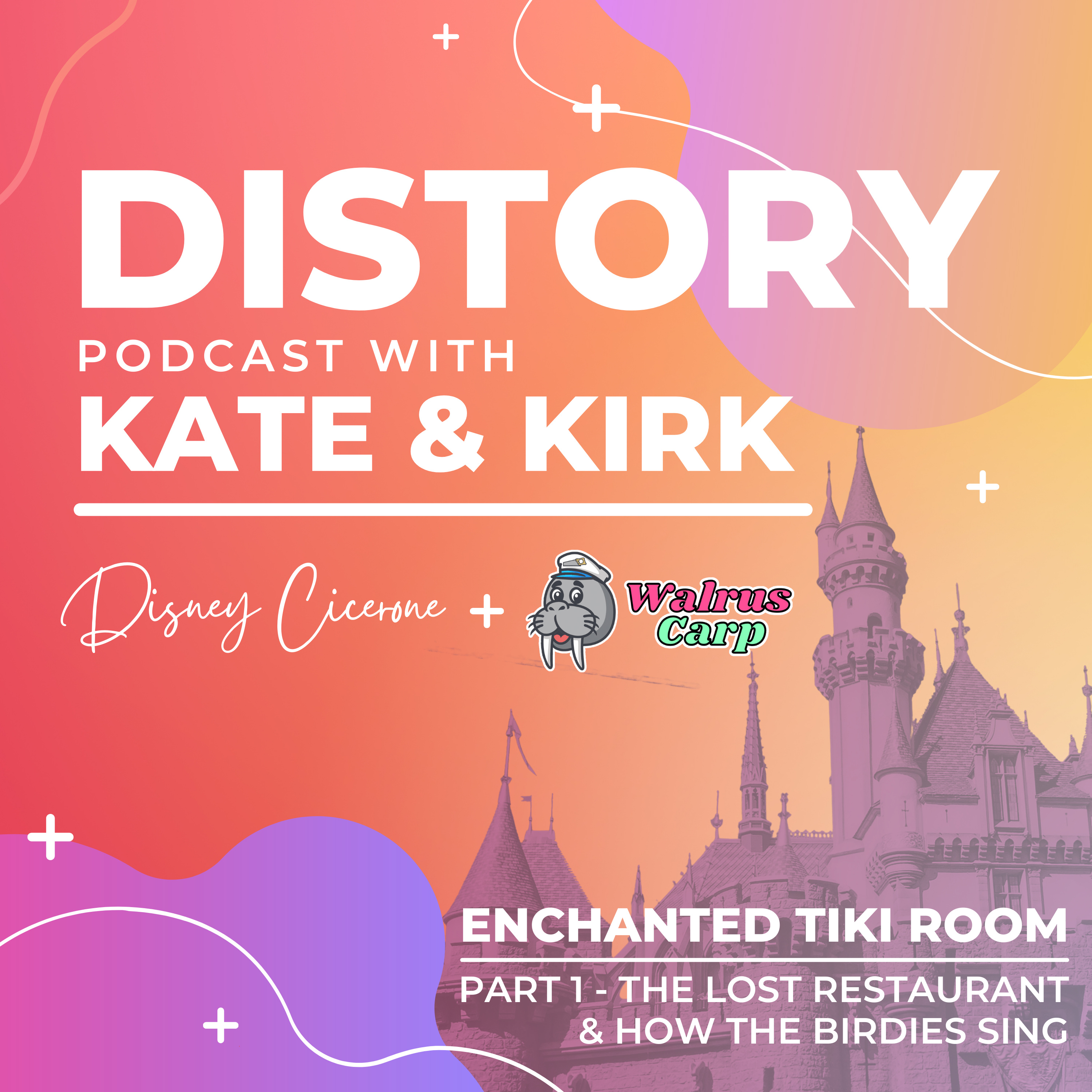 22. Enchanted Tiki Room Distory - Part 1 - The Lost Restaurant & How the Birdies Sing