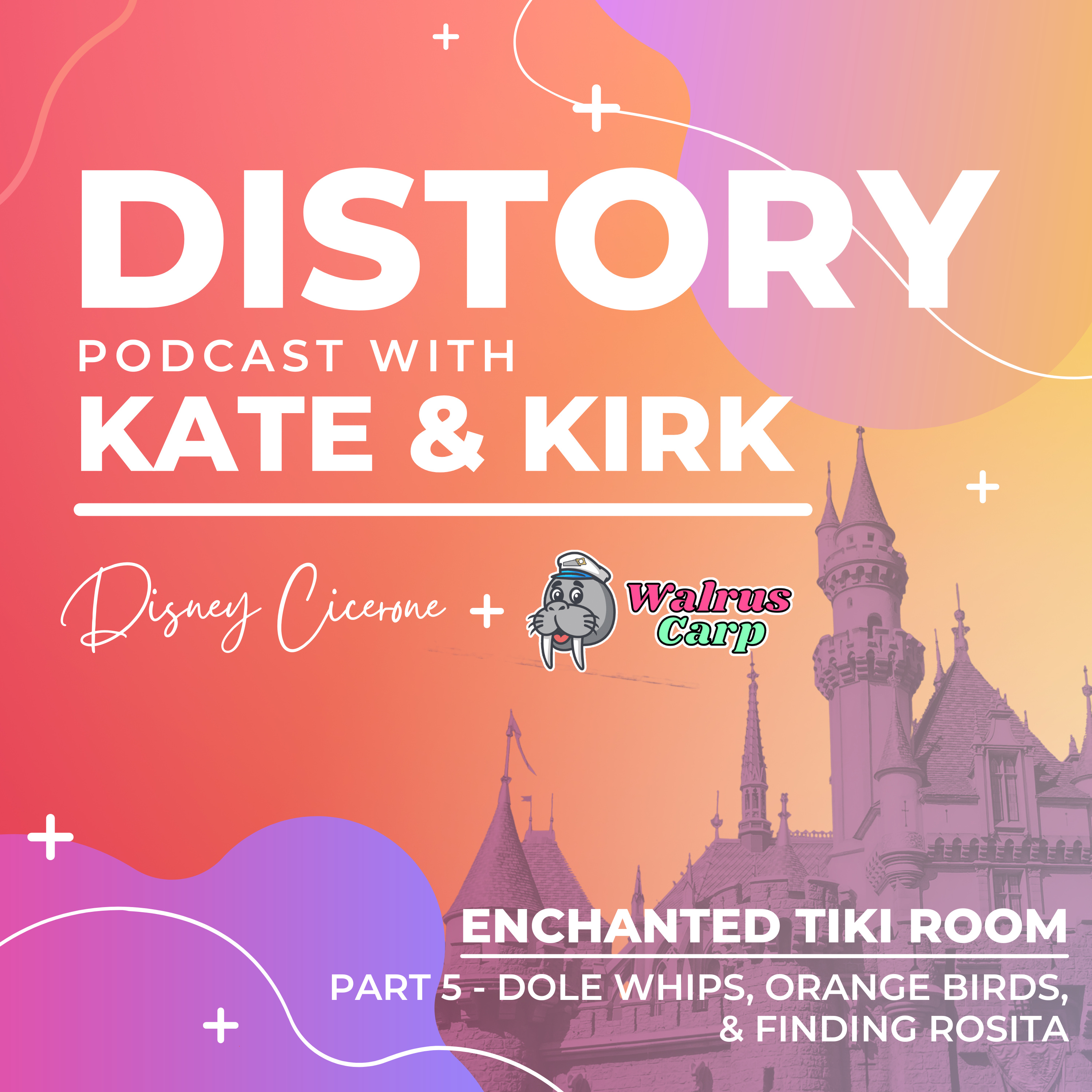 26. Enchanted Tiki Room Distory - Part 5 - Dole Whips, Orange Birds, & Finding Rosita