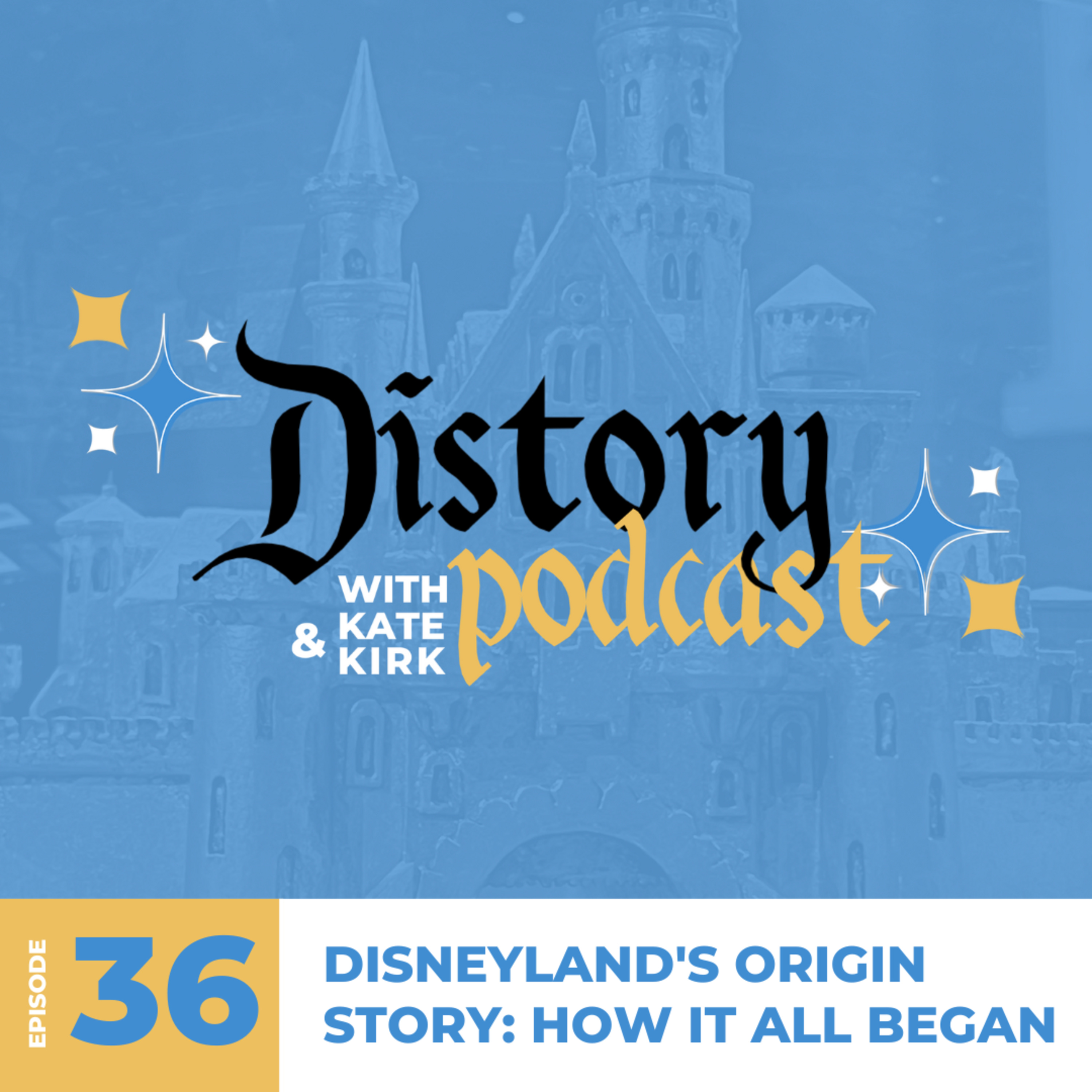 36. Disneyland's Origin Story: How It All Began