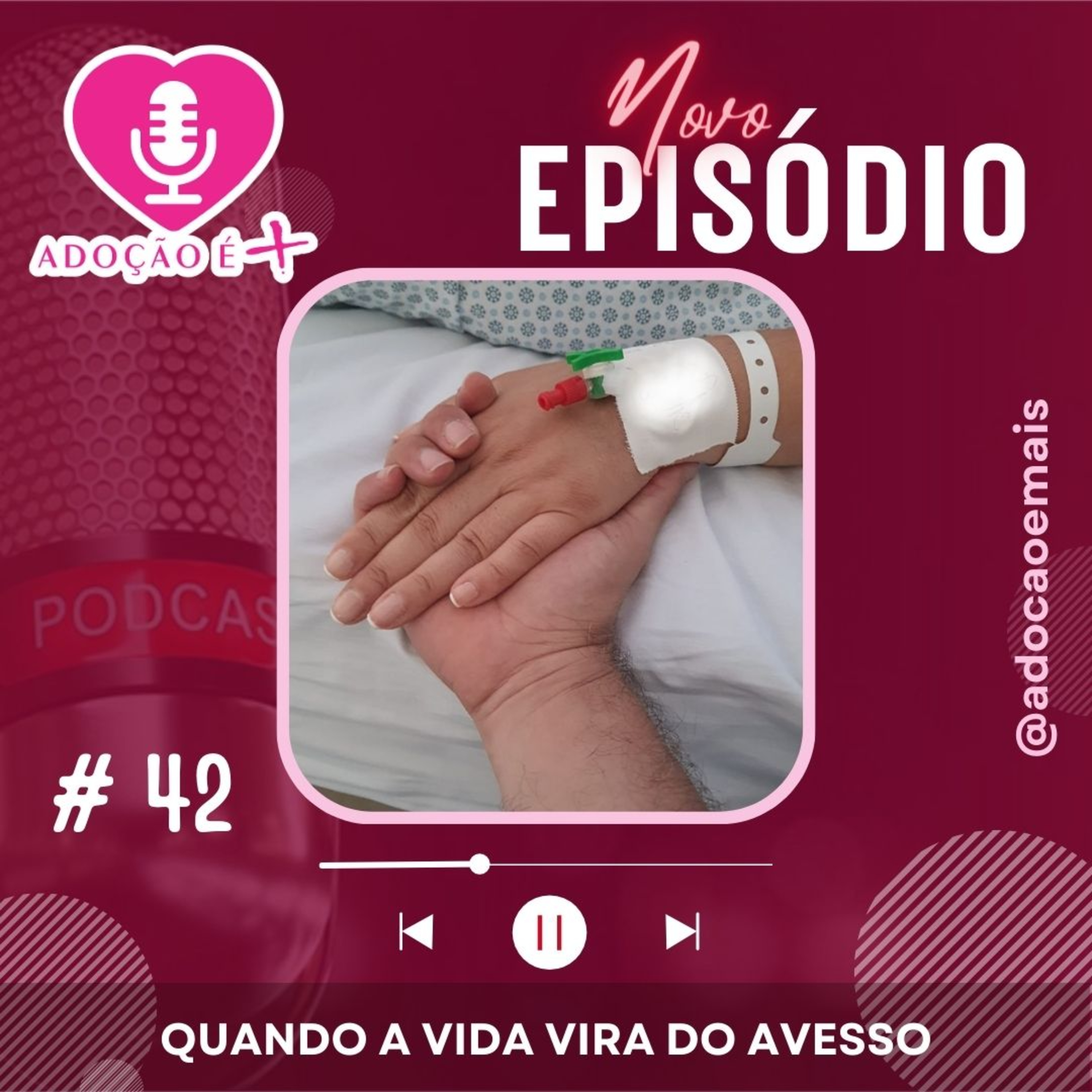 EP # 42 - Quando a Vida Vira do Avesso