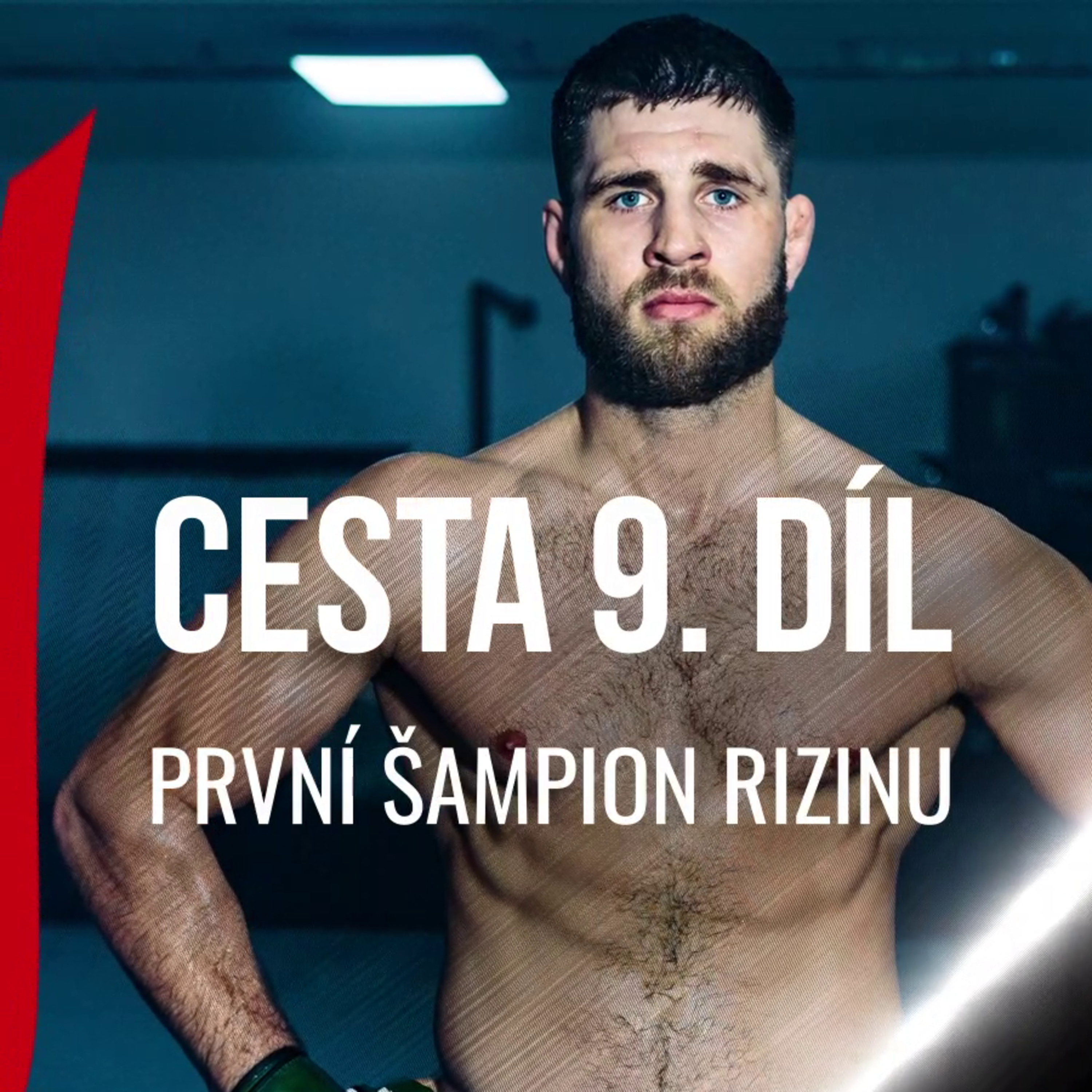 Jiří Denisa Procházka - CESTA 9/10 - První šampion Rizinu episode artwork