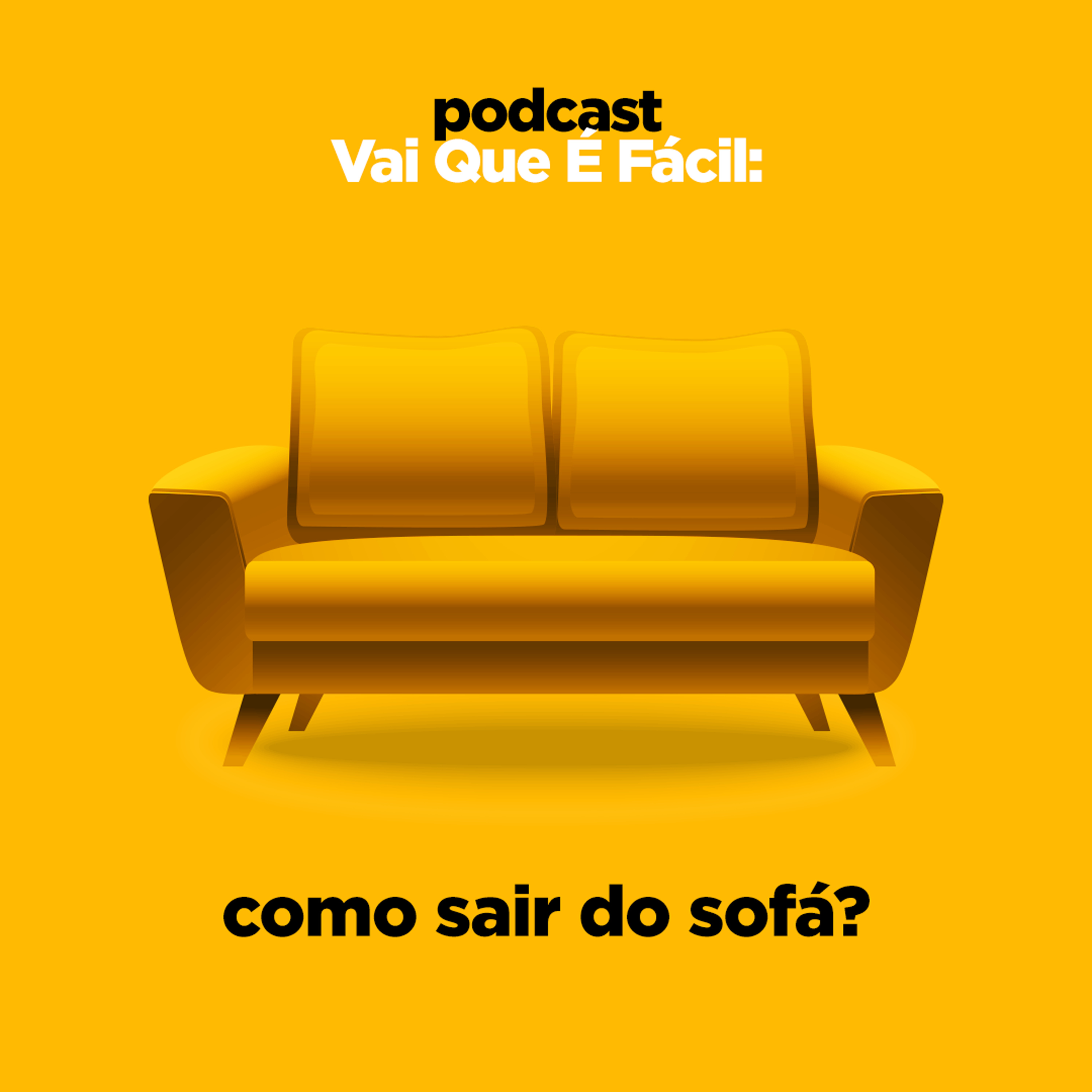 Episódio #01 - Como sair do sofá
