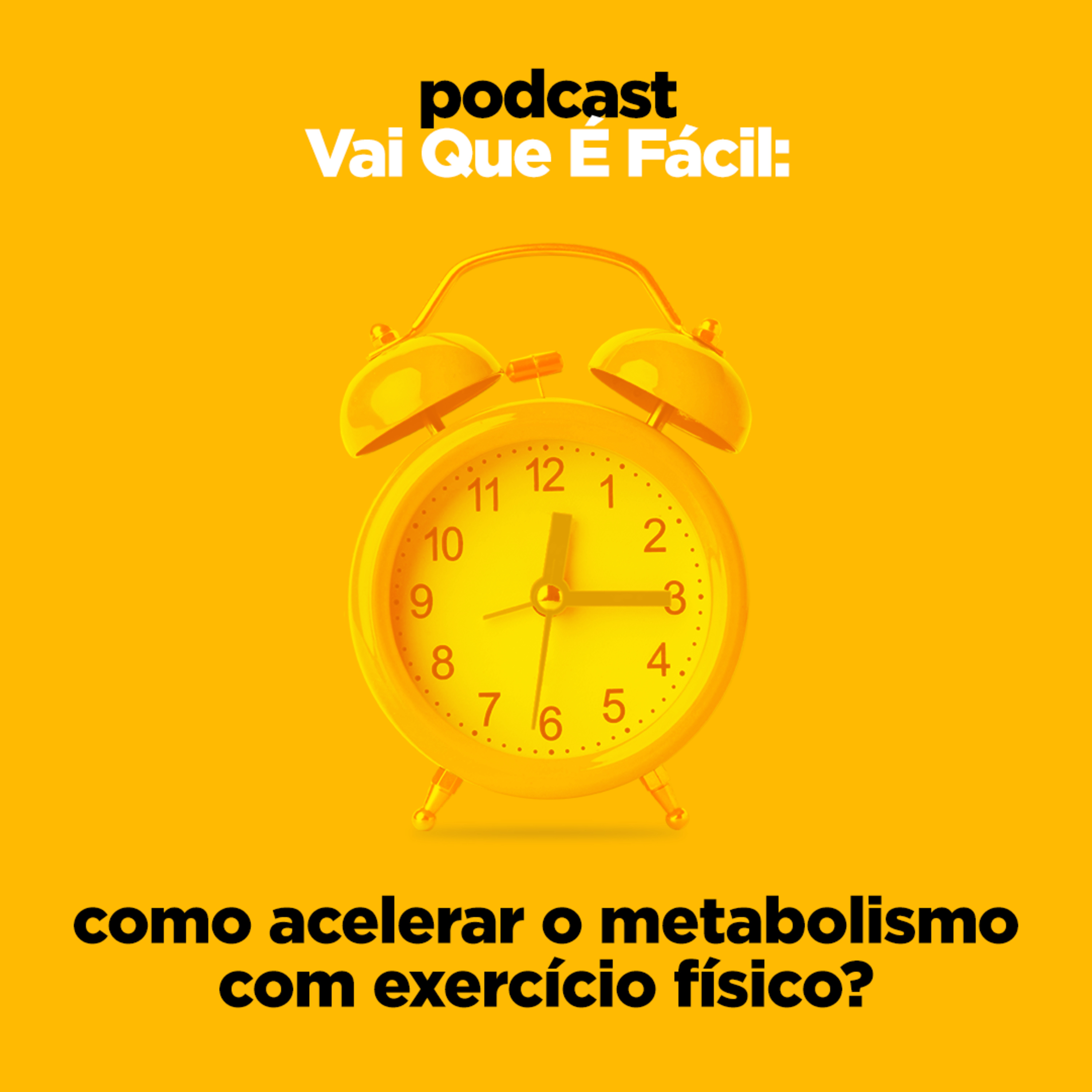 Episódio #02 - Como acelerar o metabolismo com exercício físico?