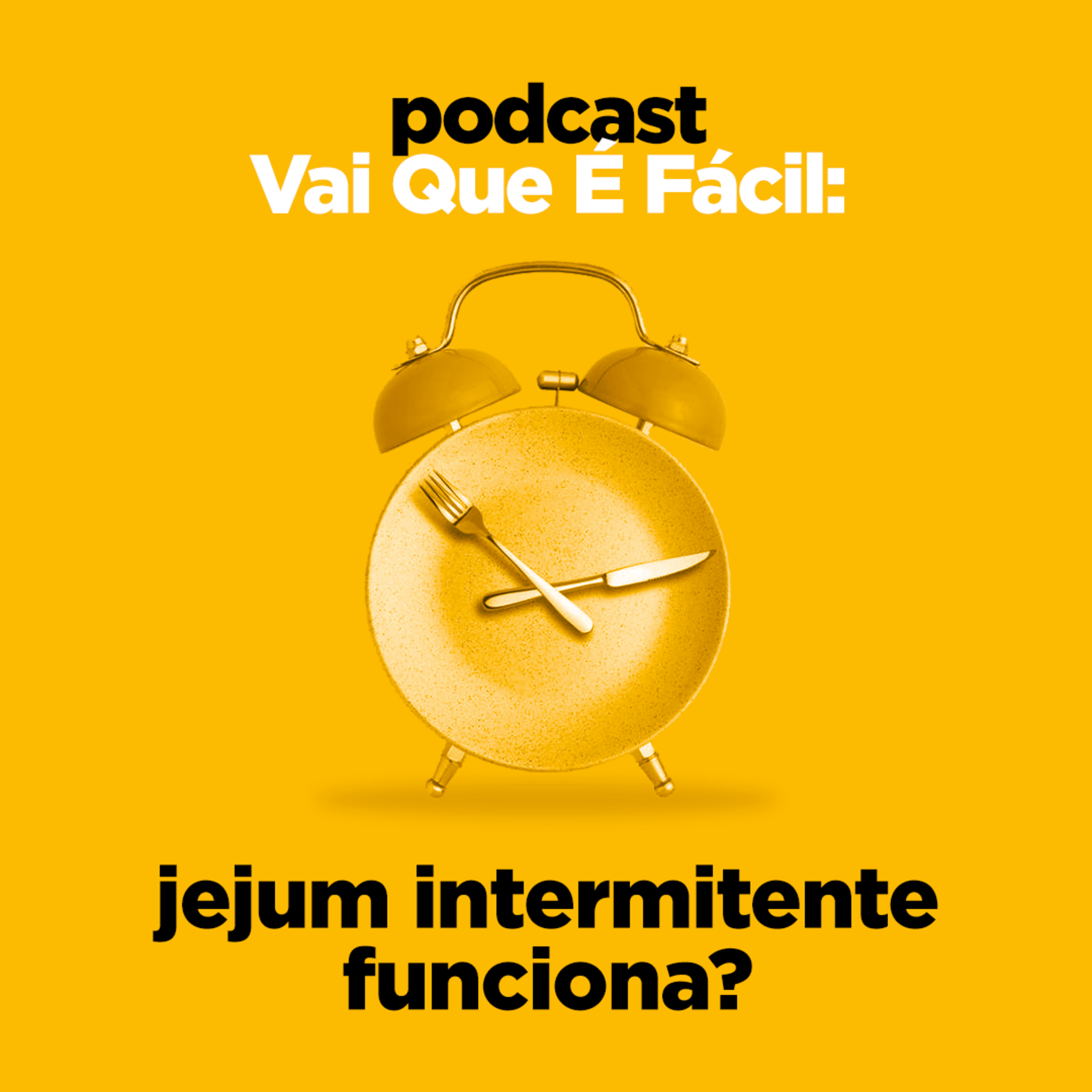 Episódio #10 - Jejum intermitente funciona?