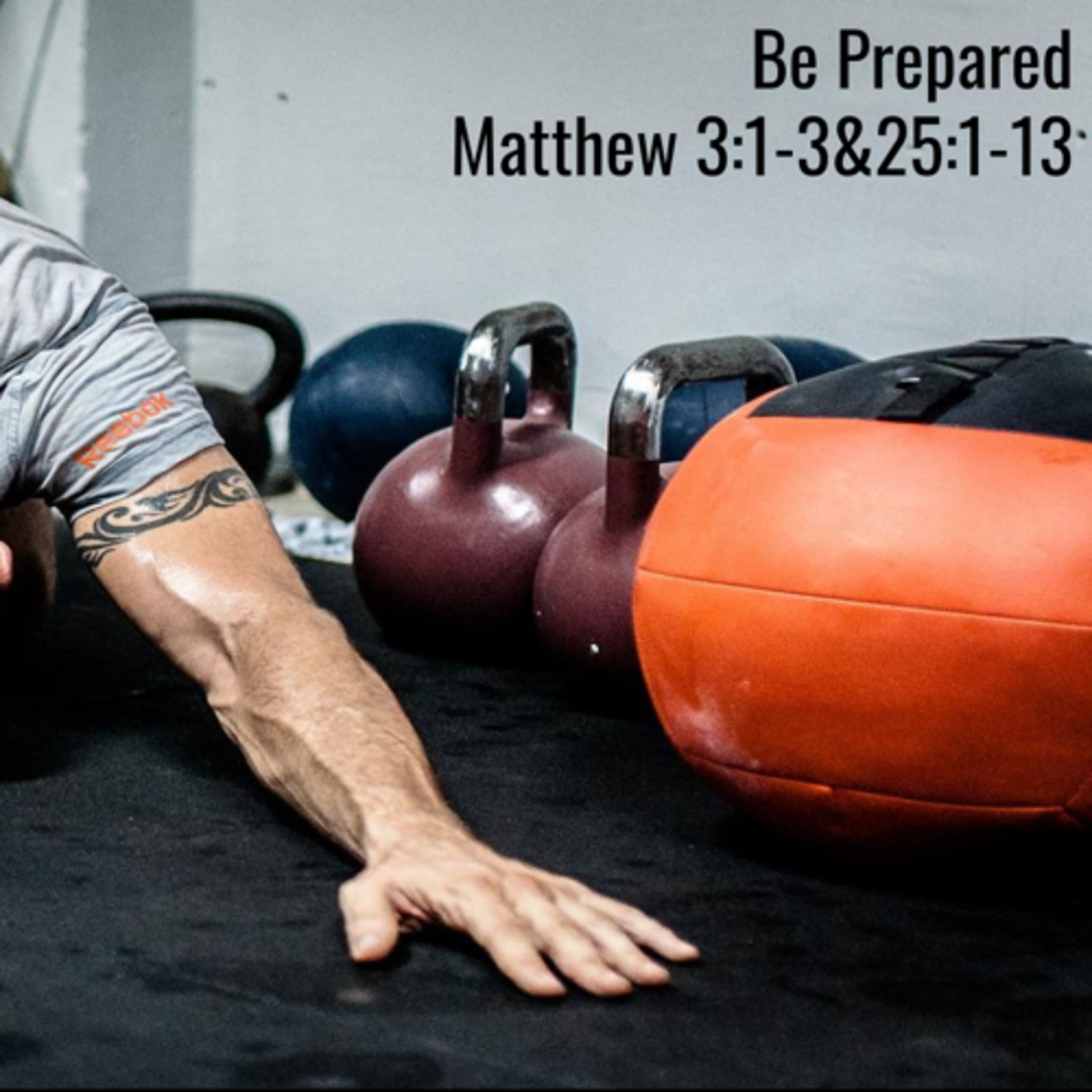 Be Prepared. Matthew 3:1-3 & 25:1-13 episode artwork