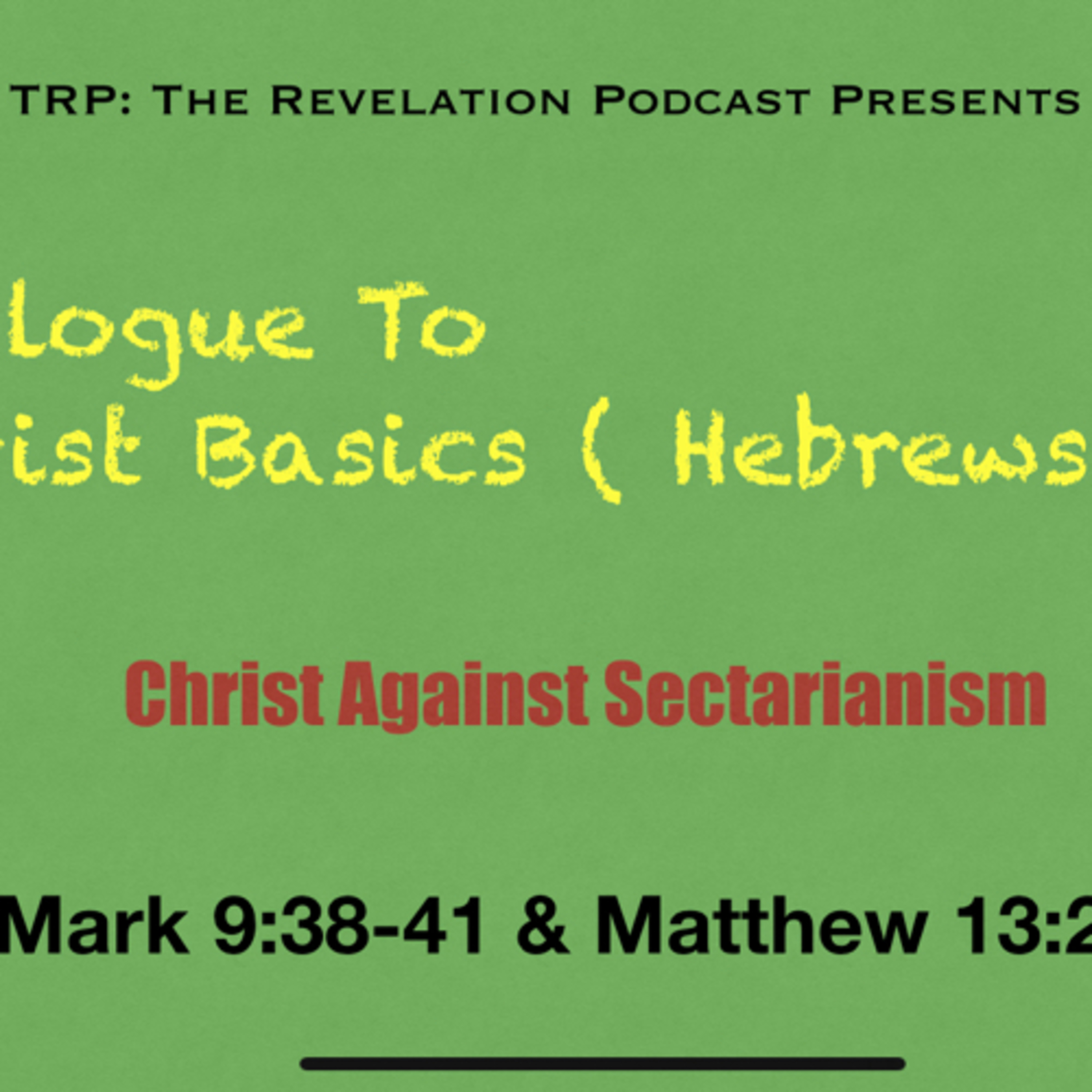 Prologue 2 Of Christ Basics: Christ Against Sectarianism episode artwork