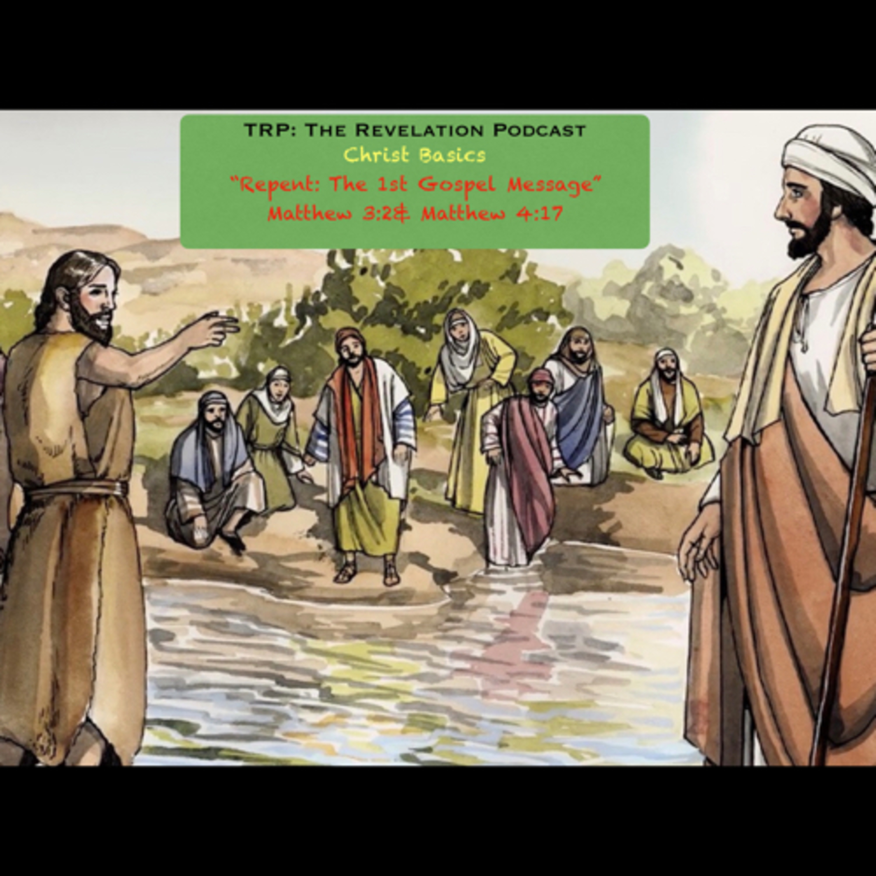 Christ Basics: Repentance-The 1st Gospel Message episode artwork