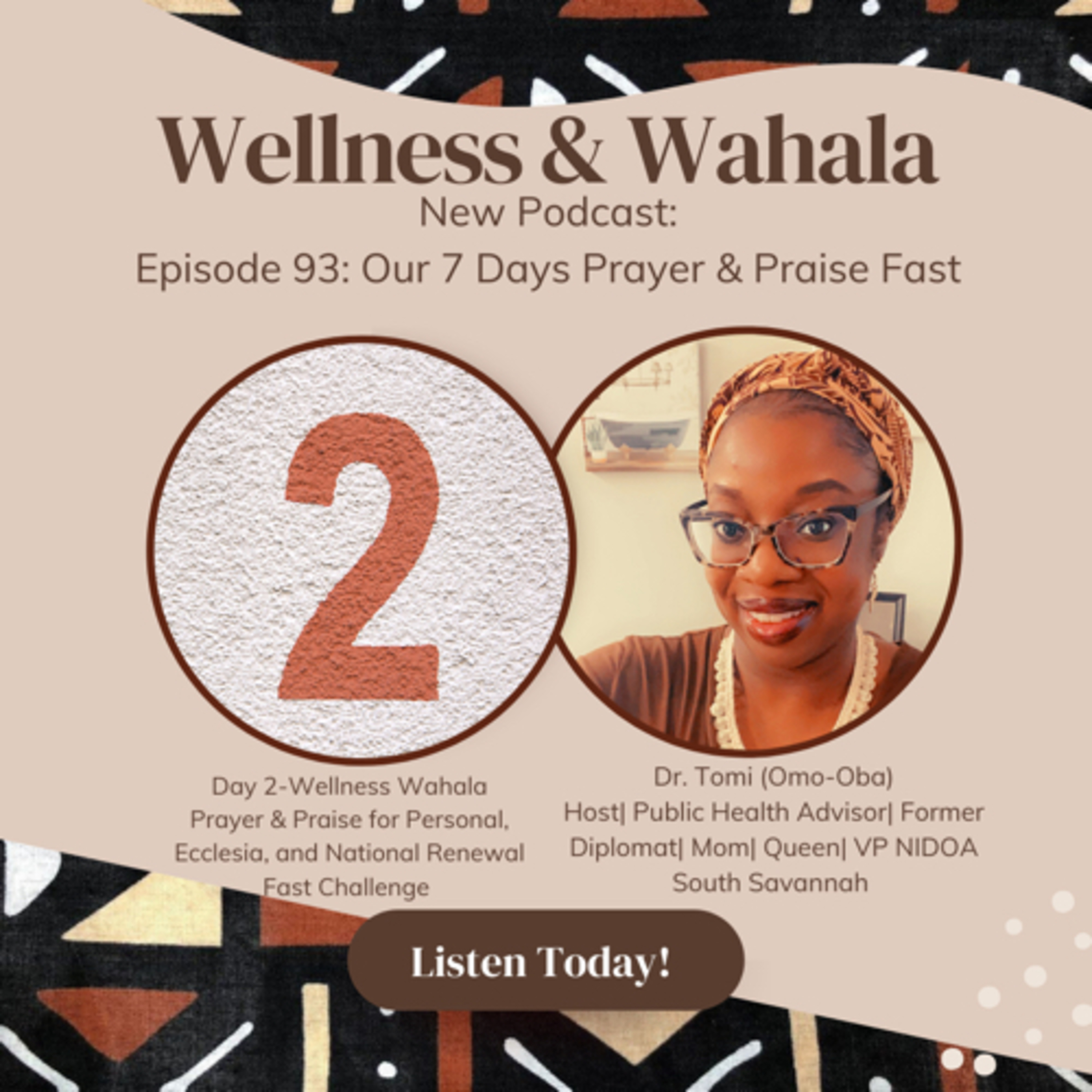 Episode 93: Day 2 of Wellness Wahala Prayer & Praise Fast challenge