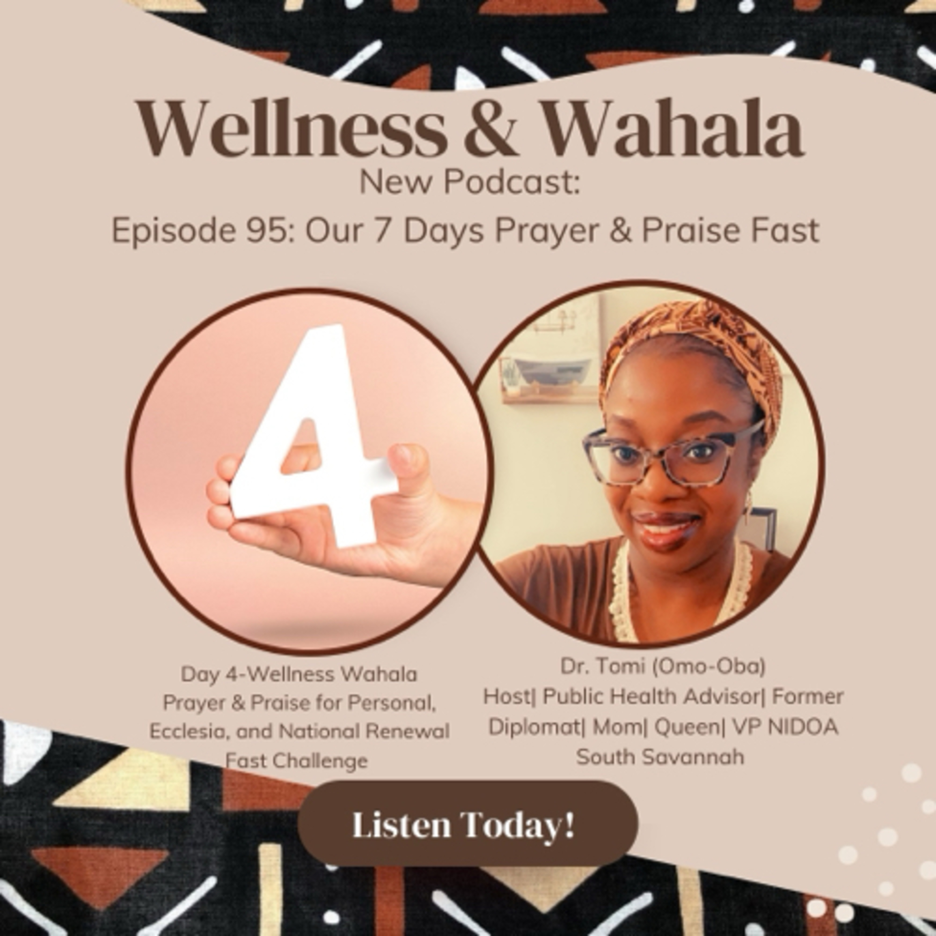 Episode 95: Day 4 of Wellness Wahala Prayer & Praise fast challenge