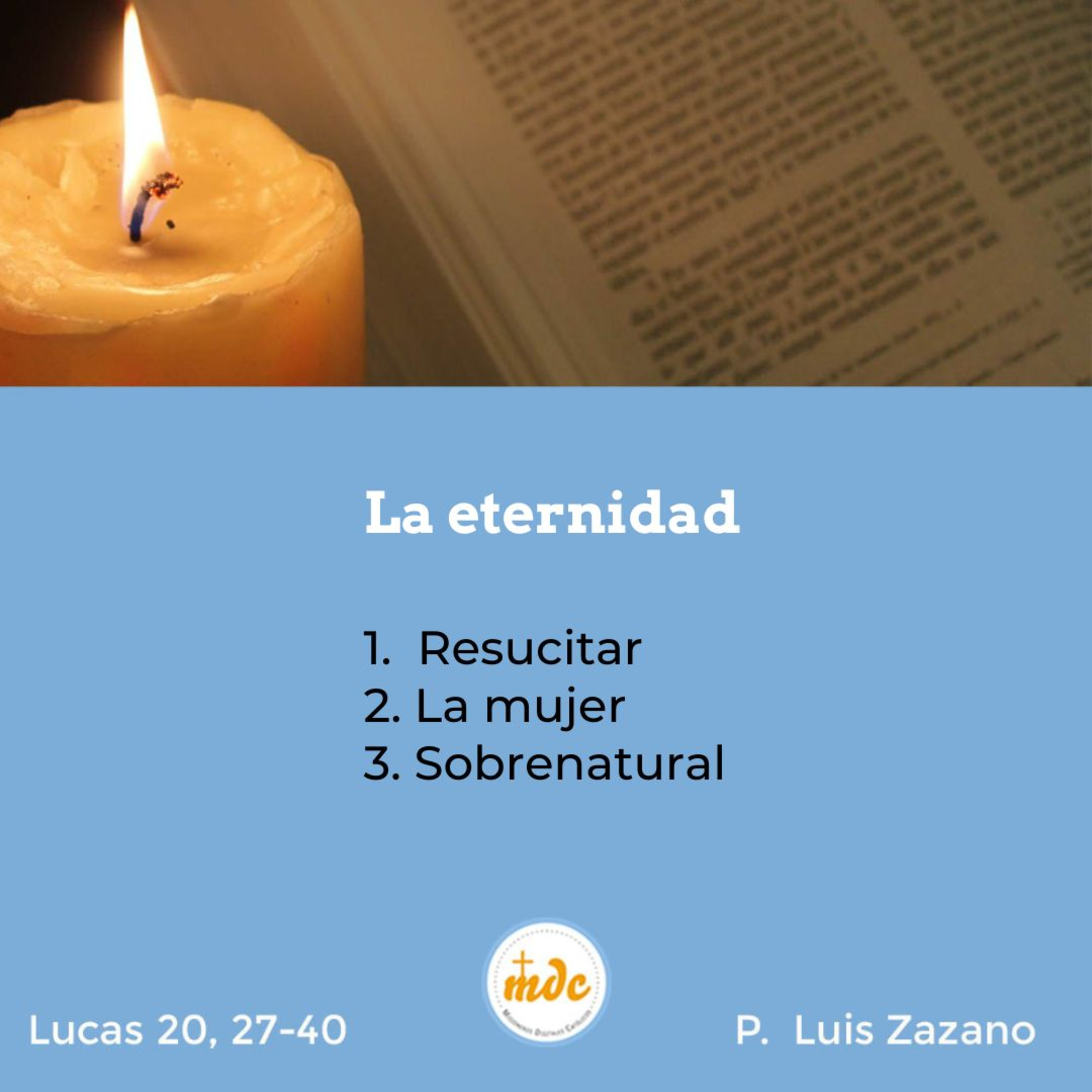 Reflexión diaria del Evangelio por el P. Luis Zazano